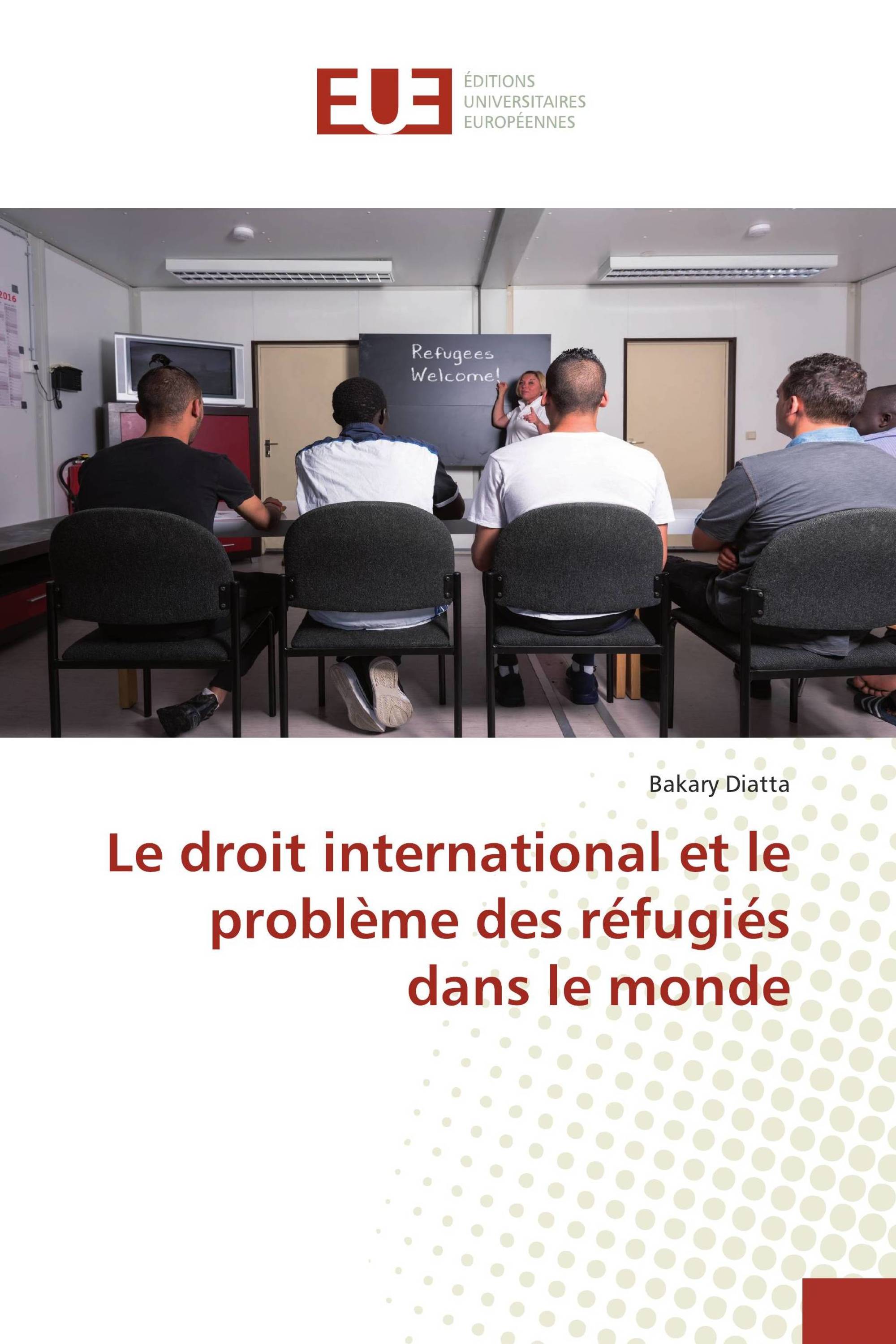 Le droit international et le problème des réfugiés dans le monde