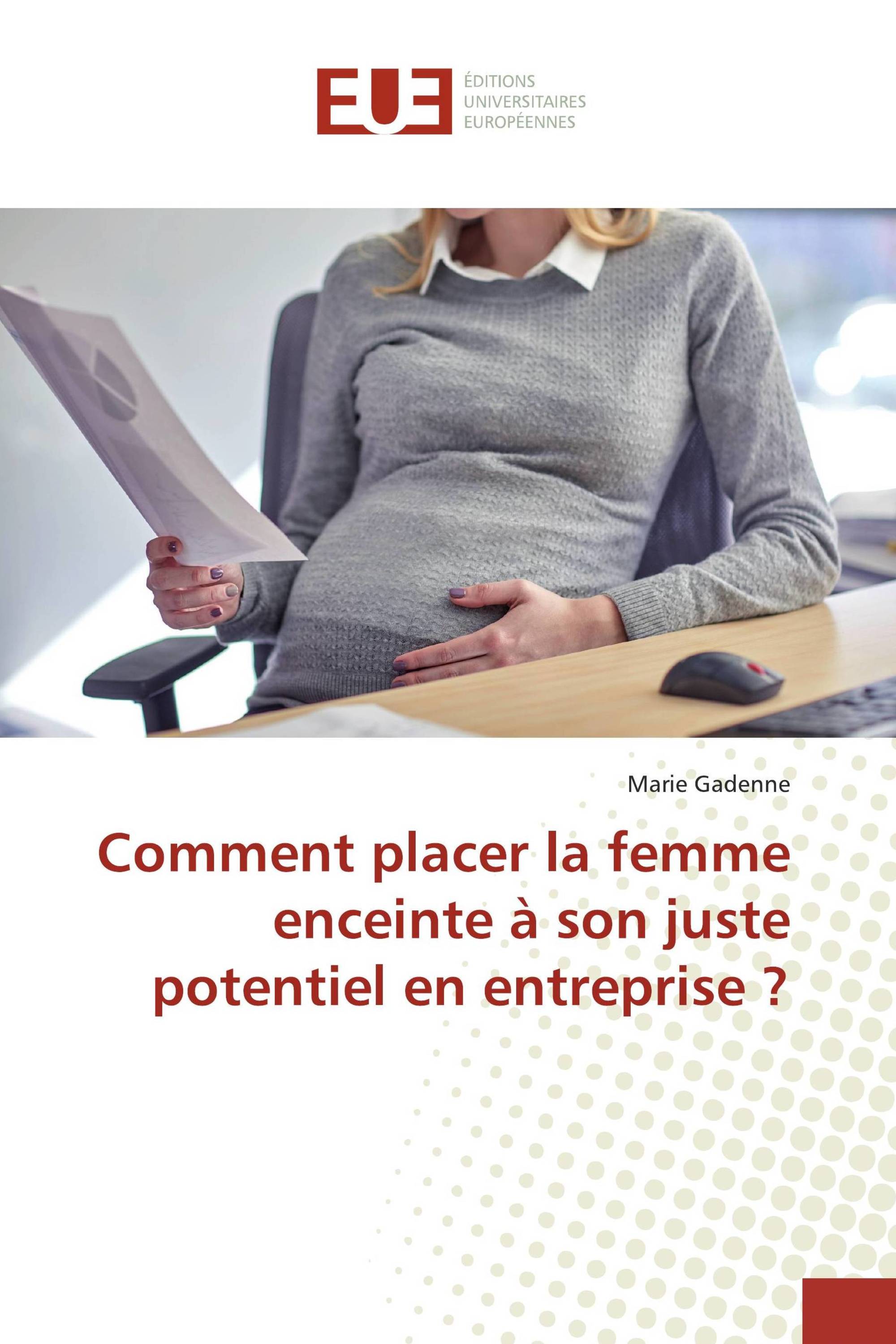 Comment placer la femme enceinte à son juste potentiel en entreprise ?