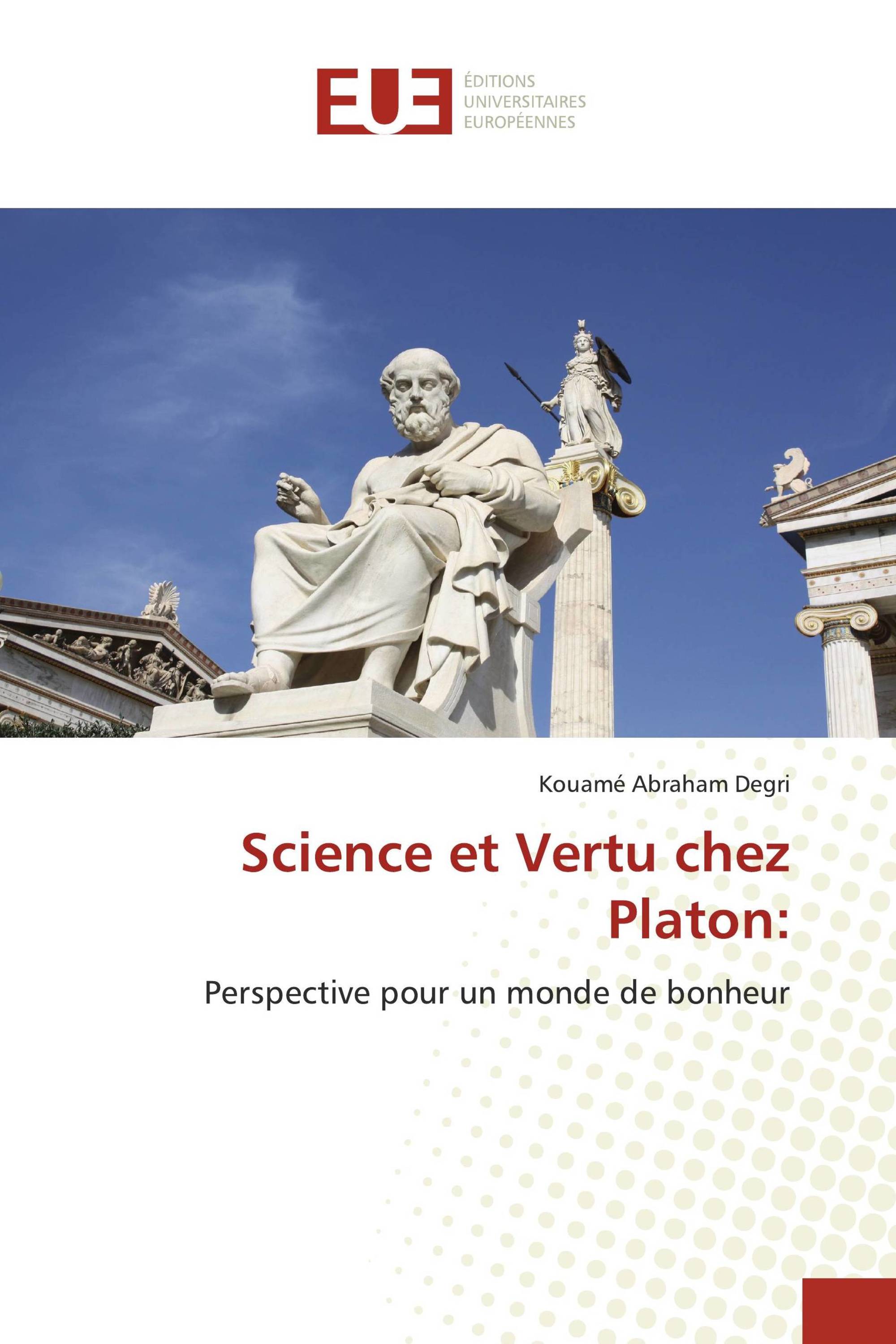 Science et Vertu chez Platon: