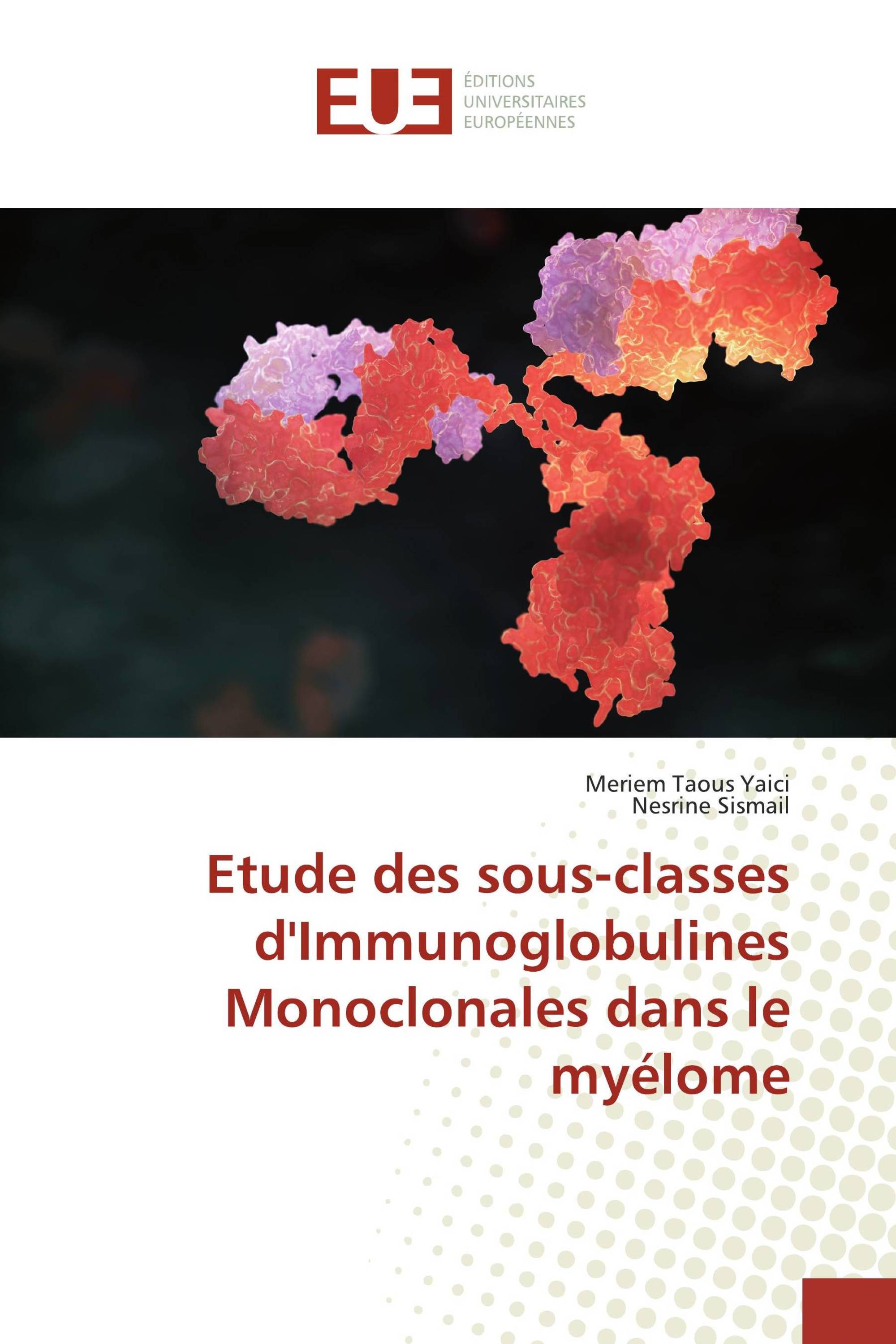 Etude des sous-classes d'Immunoglobulines Monoclonales dans le myélome