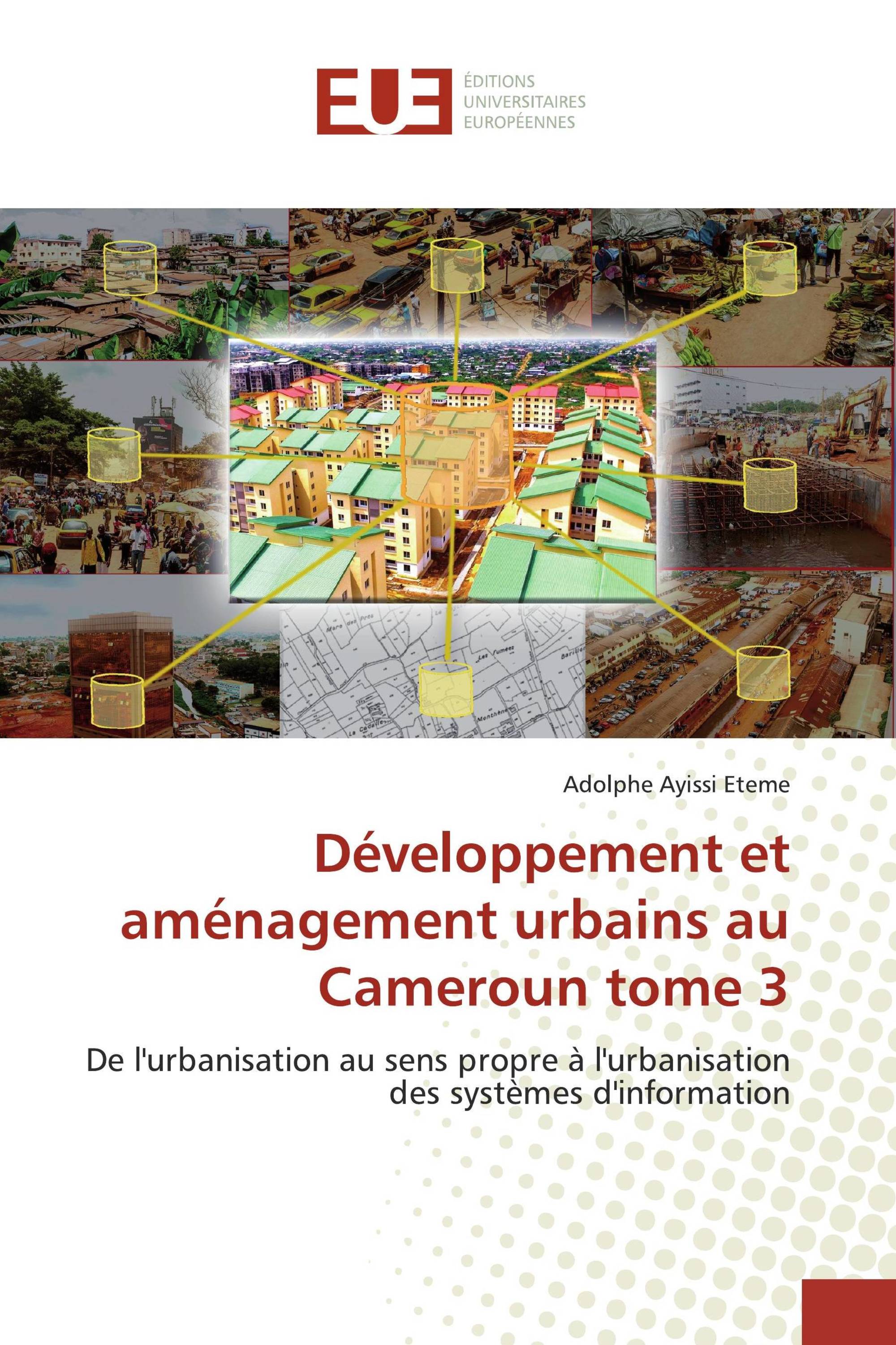 Développement et aménagement urbains au Cameroun tome 3