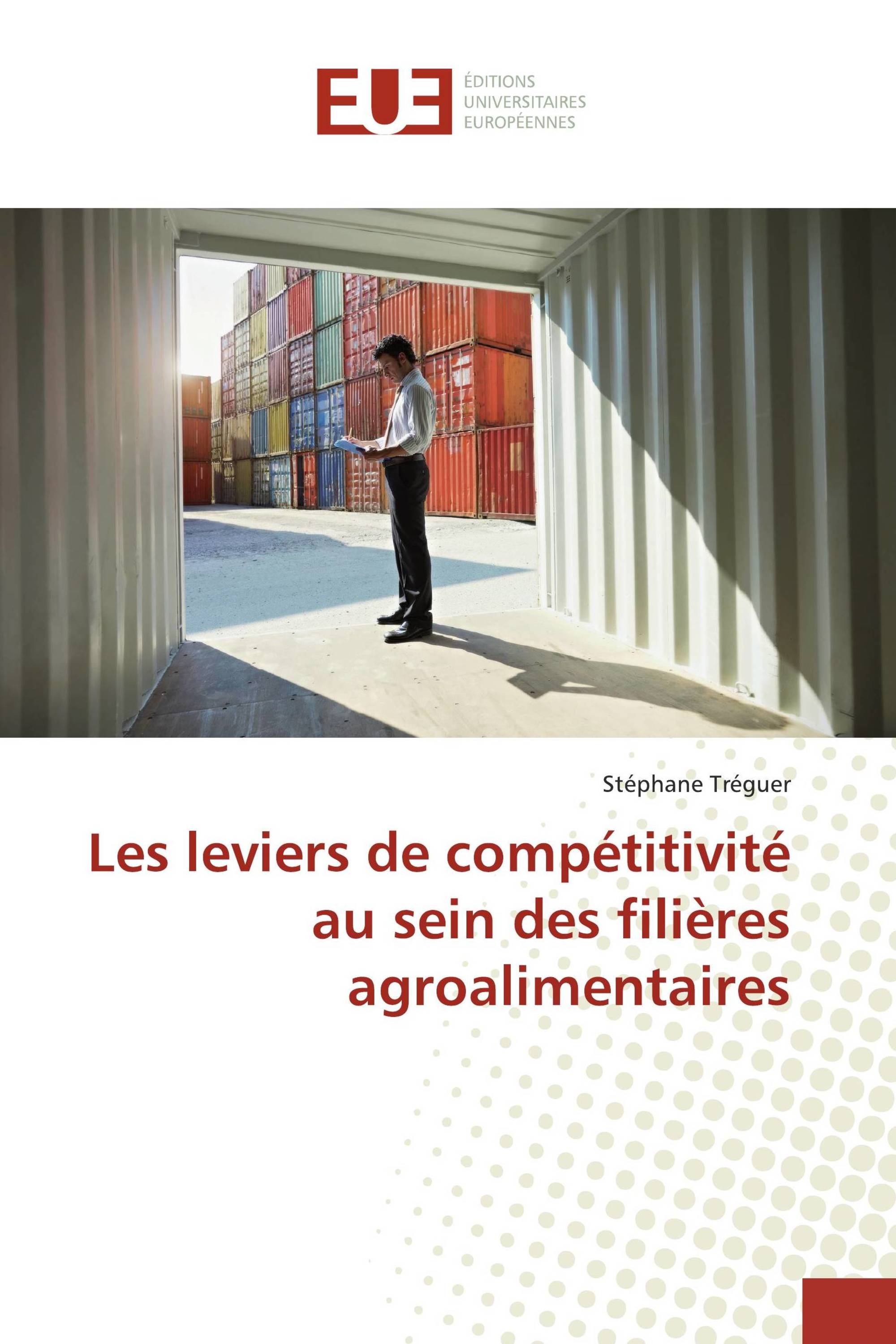 Les leviers de compétitivité au sein des filières agroalimentaires