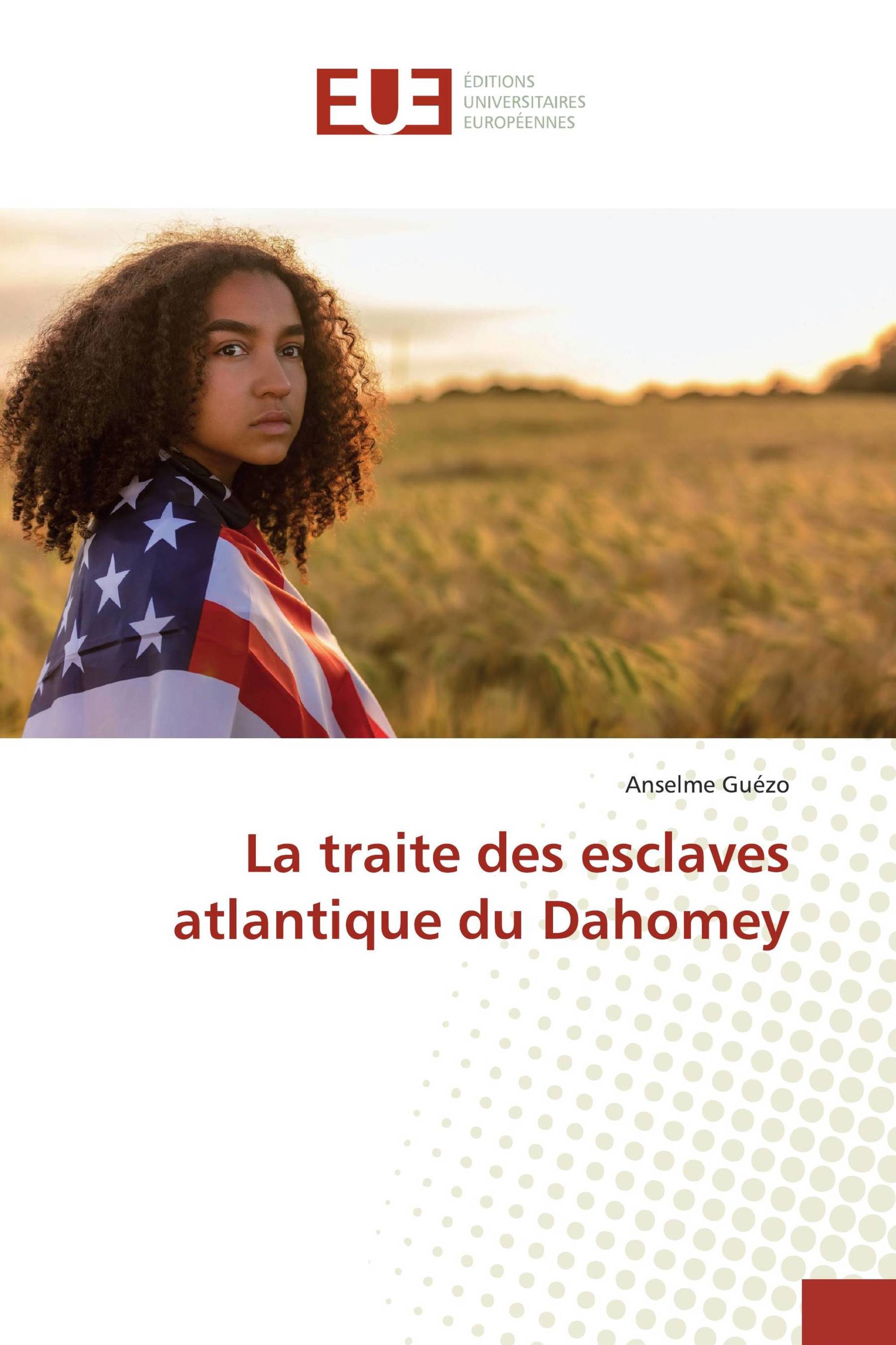 La traite des esclaves atlantique du Dahomey