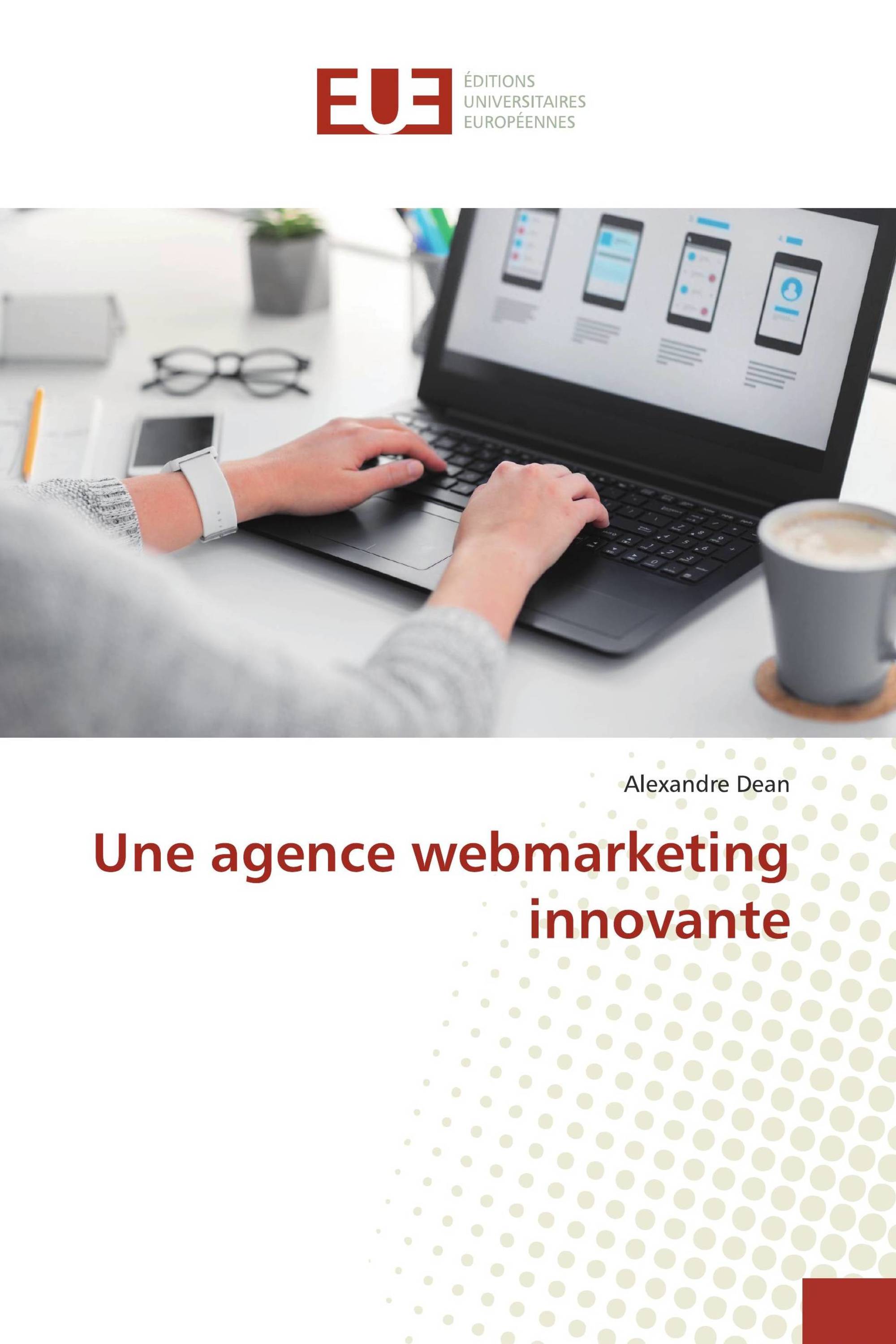 Une agence webmarketing innovante