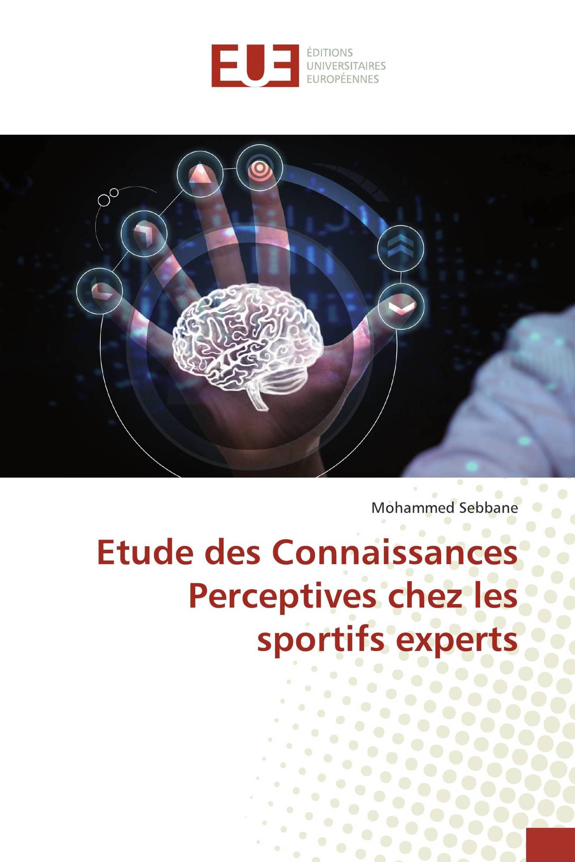 Etude des Connaissances Perceptives chez les sportifs experts