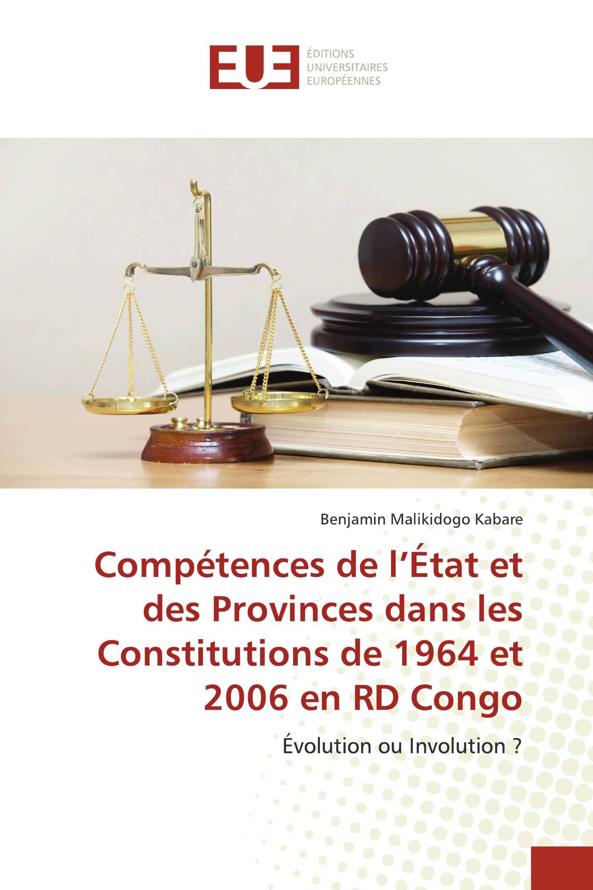 Compétences de l’État et des Provinces dans les Constitutions de 1964 et 2006 en RD Congo