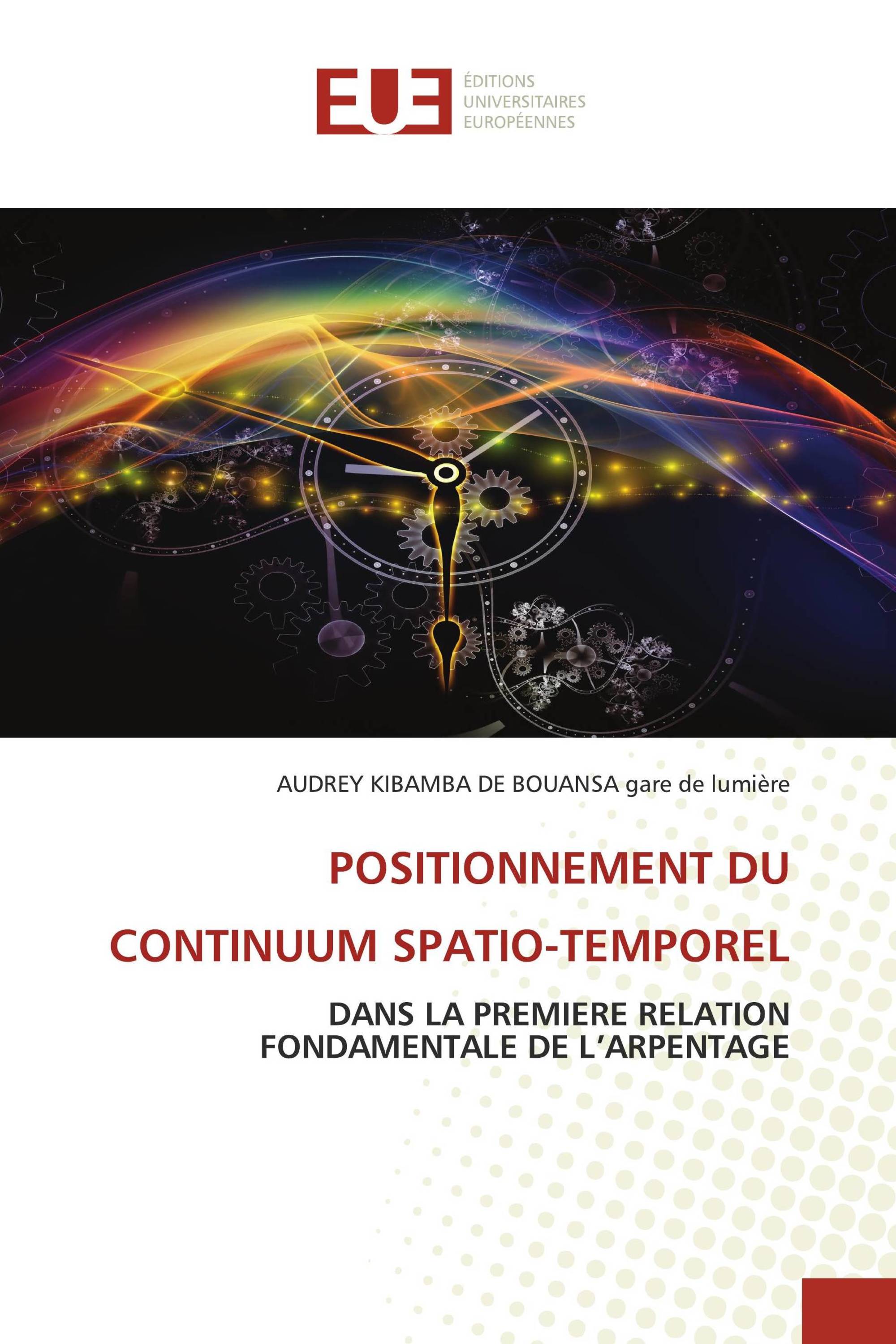 POSITIONNEMENT DU CONTINUUM SPATIO-TEMPOREL