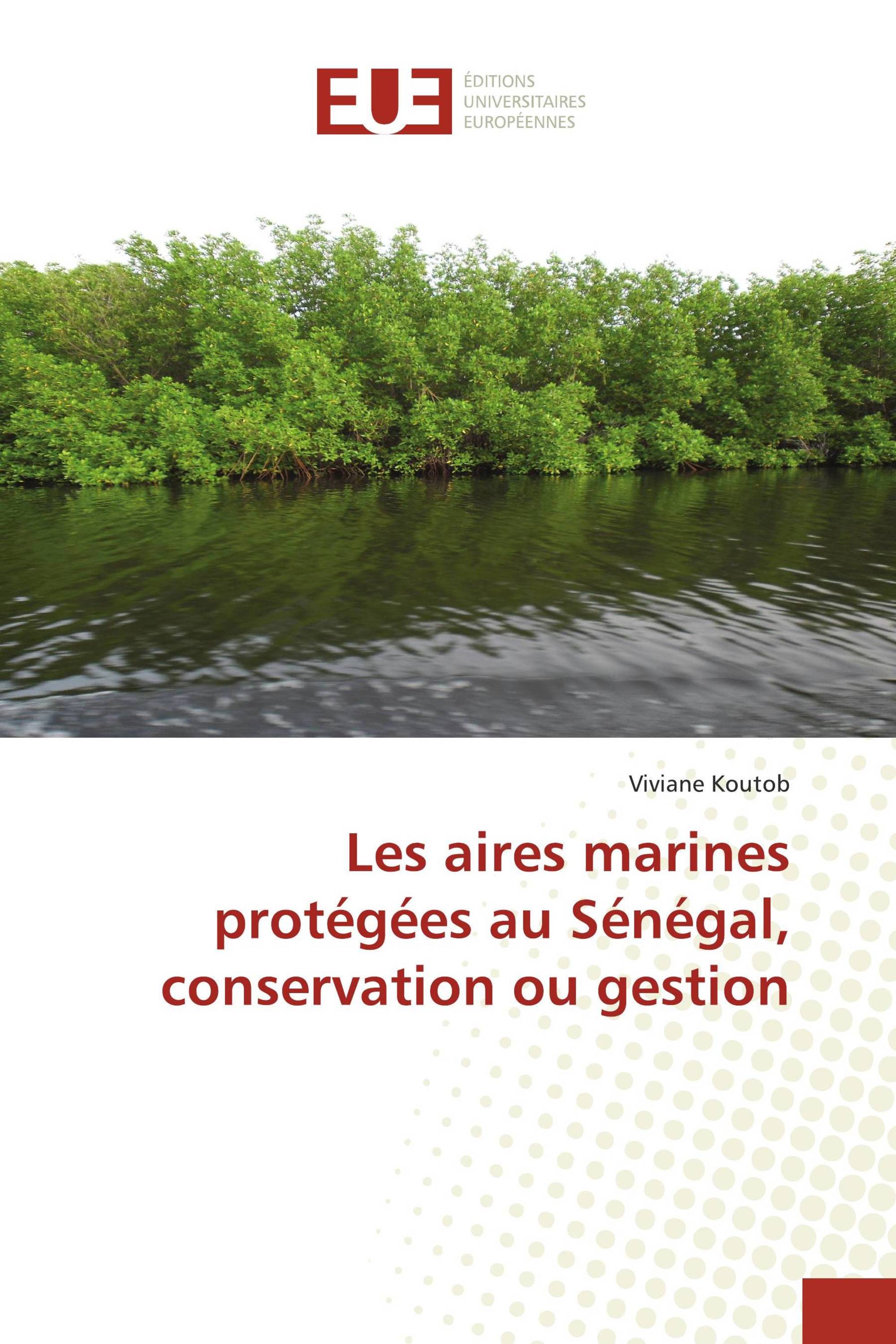 Les aires marines protégées au Sénégal, conservation ou gestion