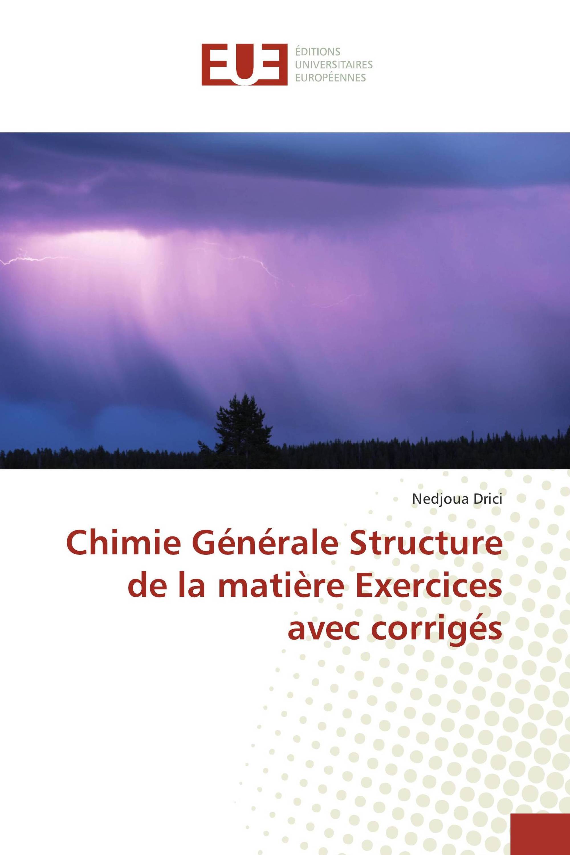 Chimie Générale Structure de la matière Exercices avec corrigés