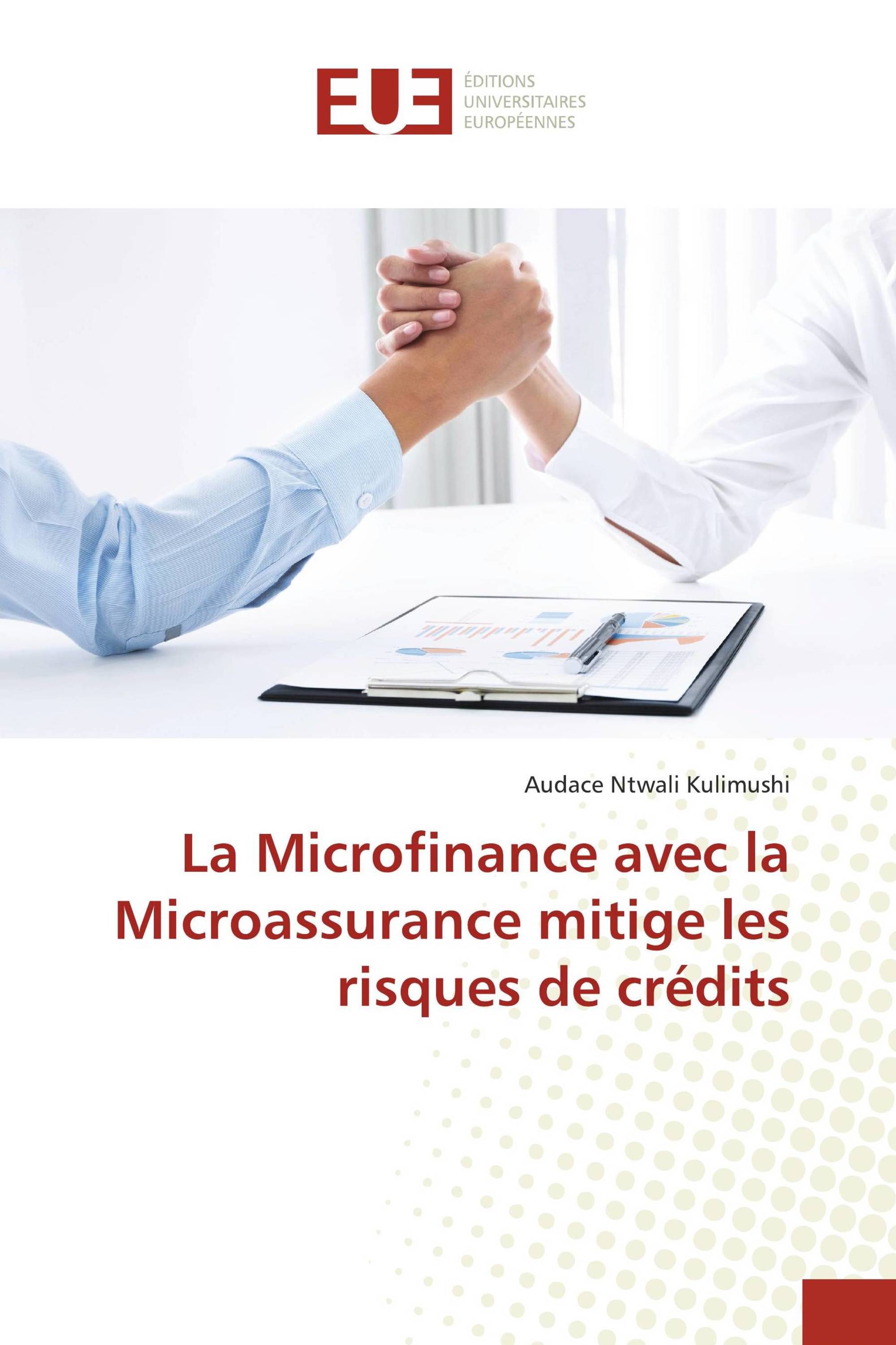 La Microfinance avec la Microassurance mitige les risques de crédits