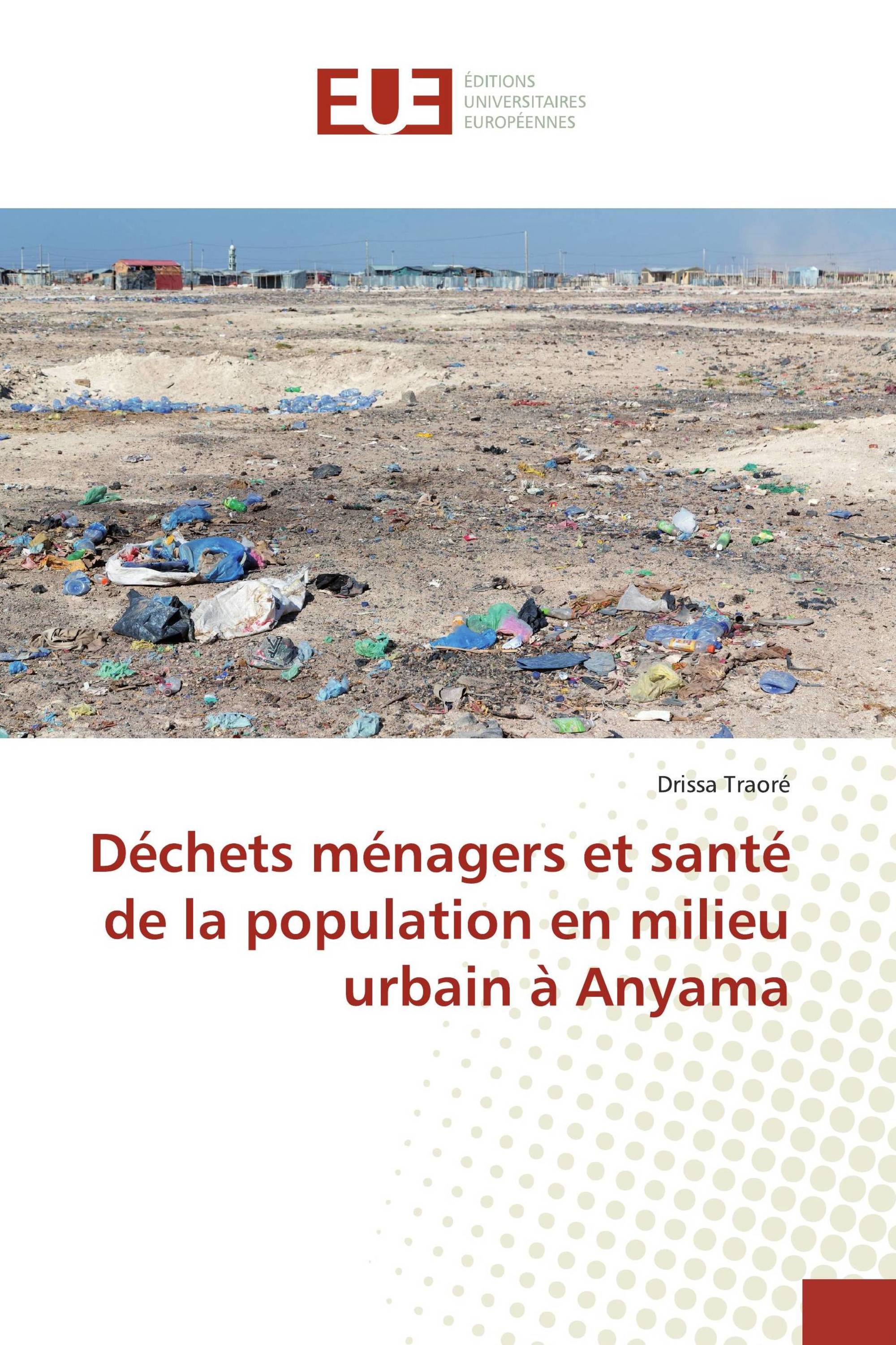 Déchets ménagers et santé de la population en milieu urbain à Anyama