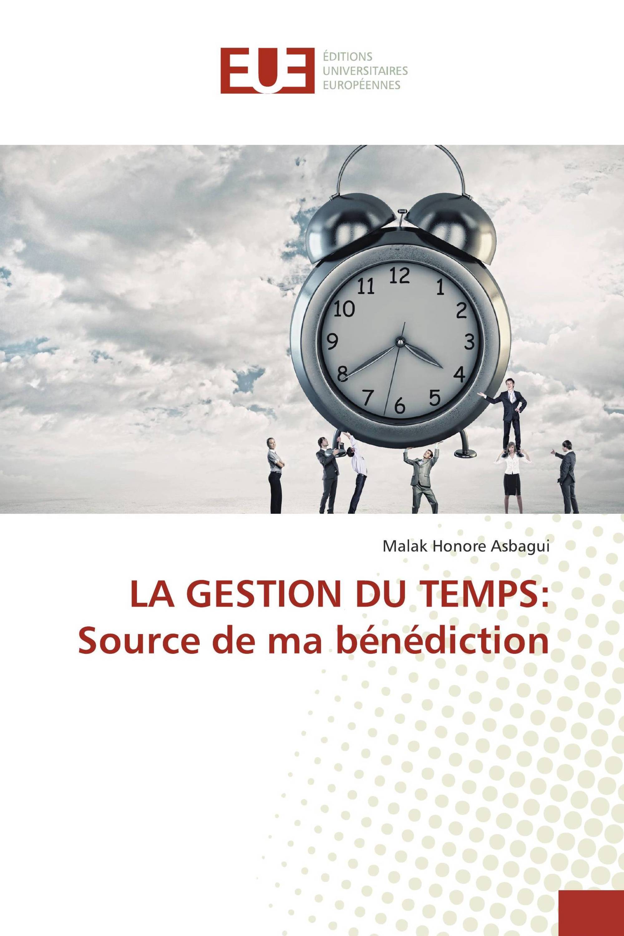 LA GESTION DU TEMPS: Source de ma bénédiction