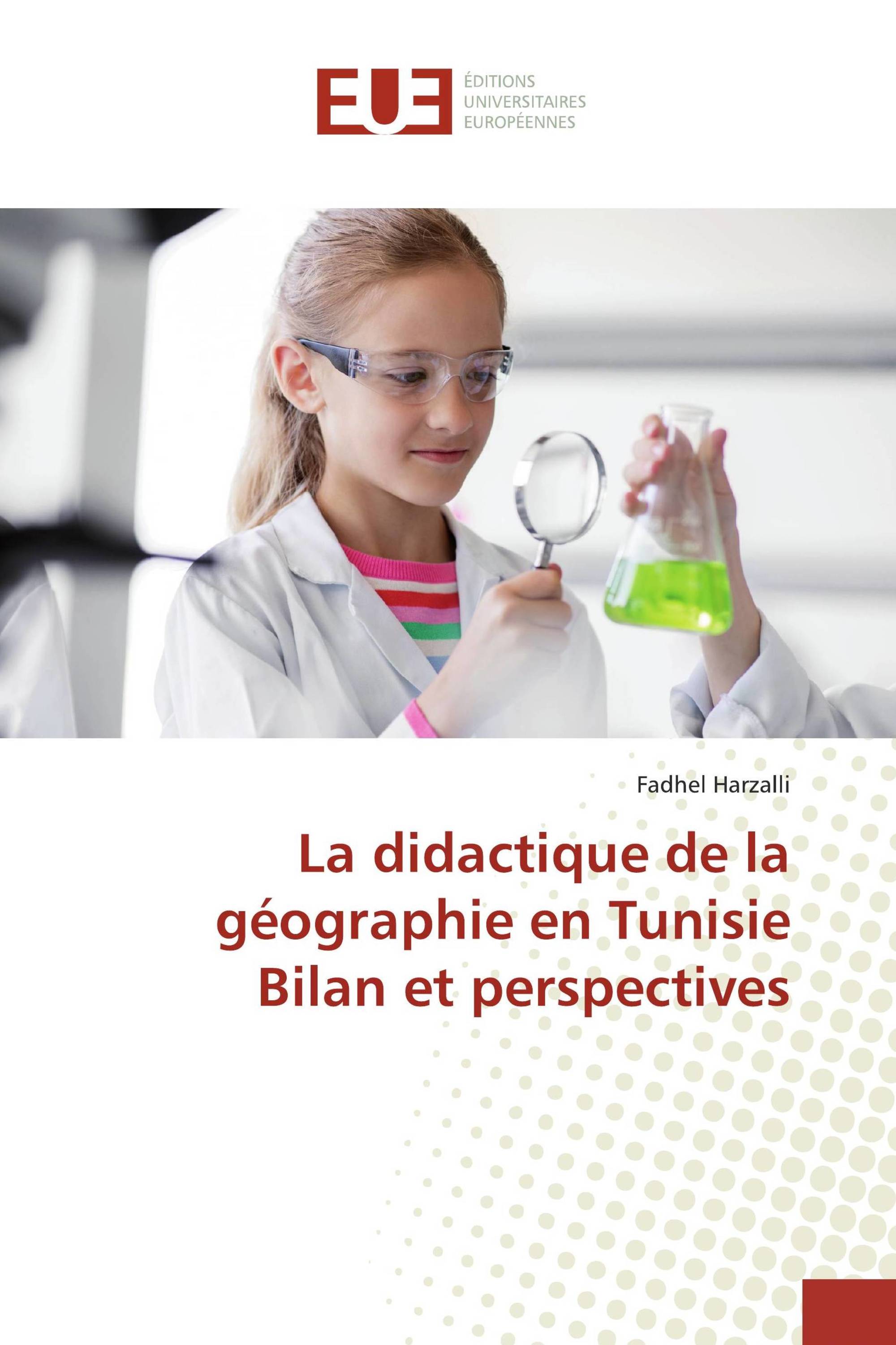 La didactique de la géographie en Tunisie Bilan et perspectives