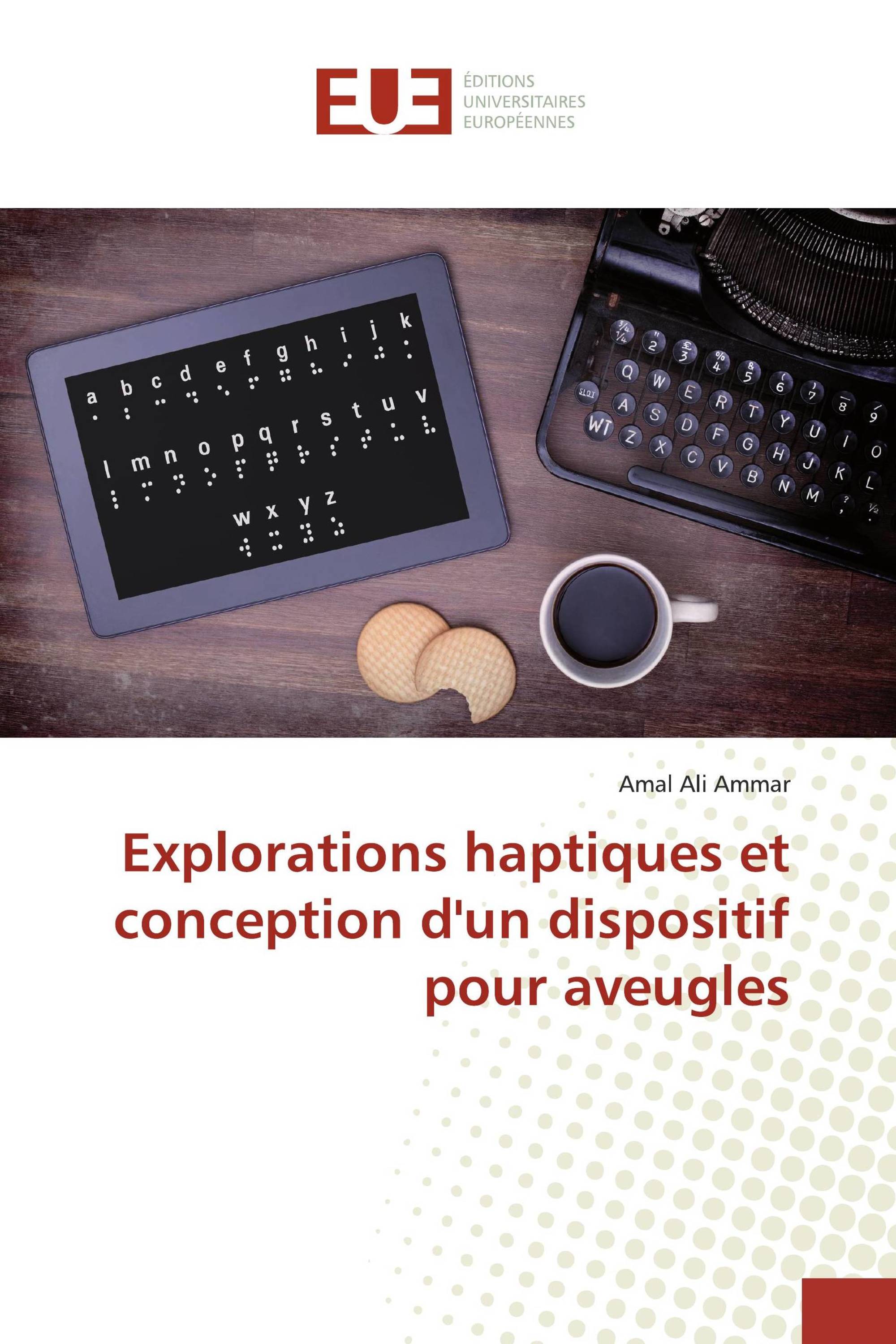 Explorations haptiques et conception d'un dispositif pour aveugles