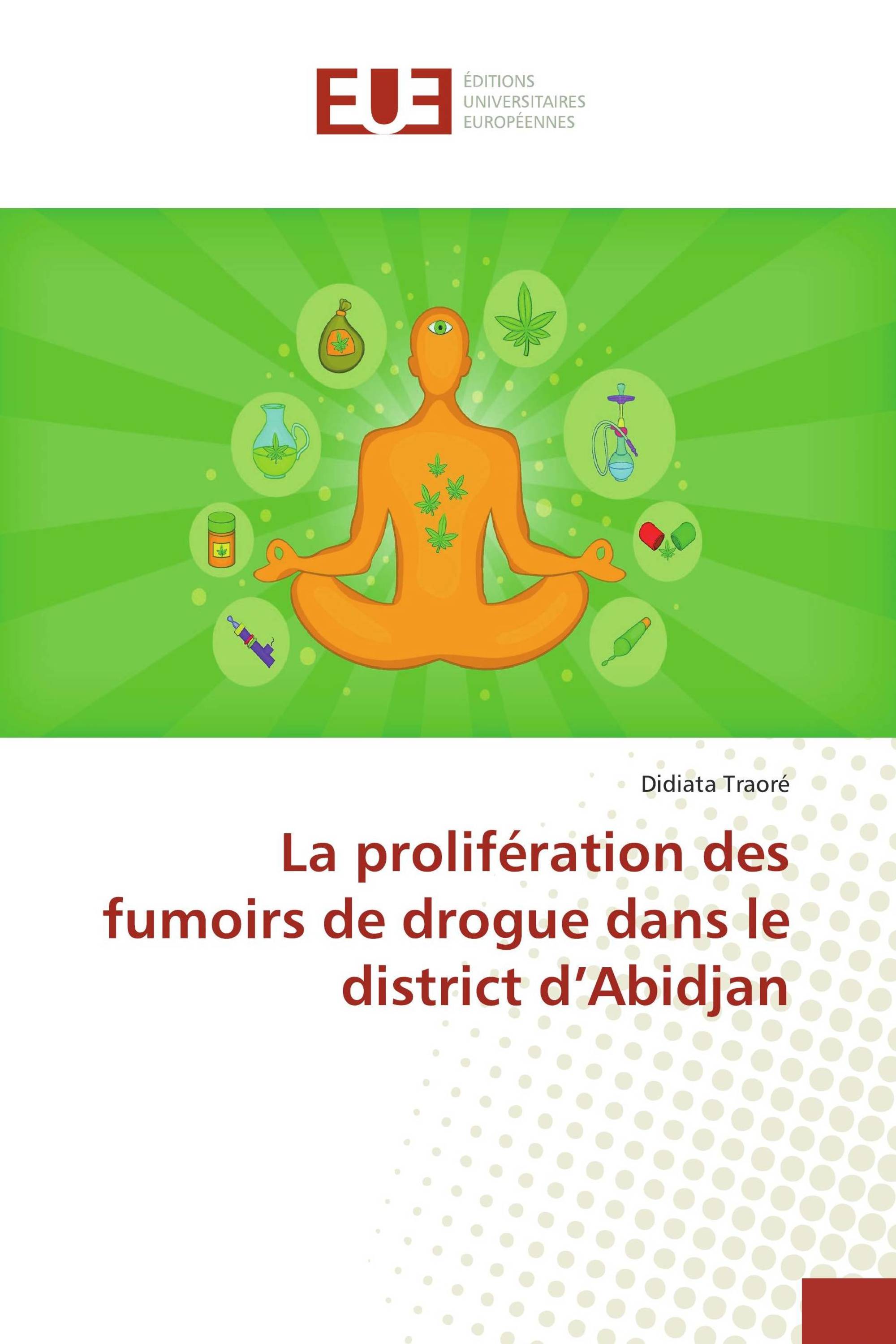 La prolifération des fumoirs de drogue dans le district d’Abidjan