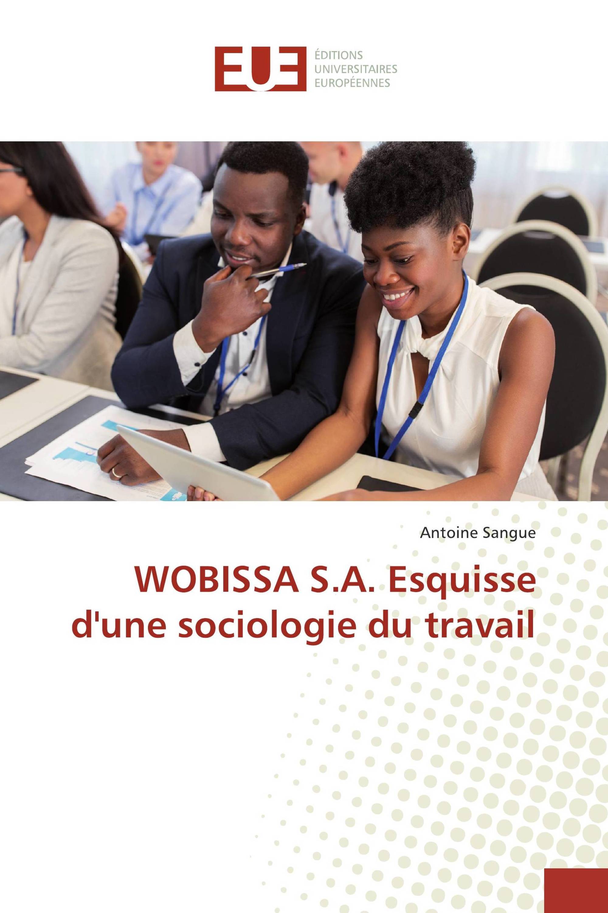 WOBISSA S.A. Esquisse d'une sociologie du travail