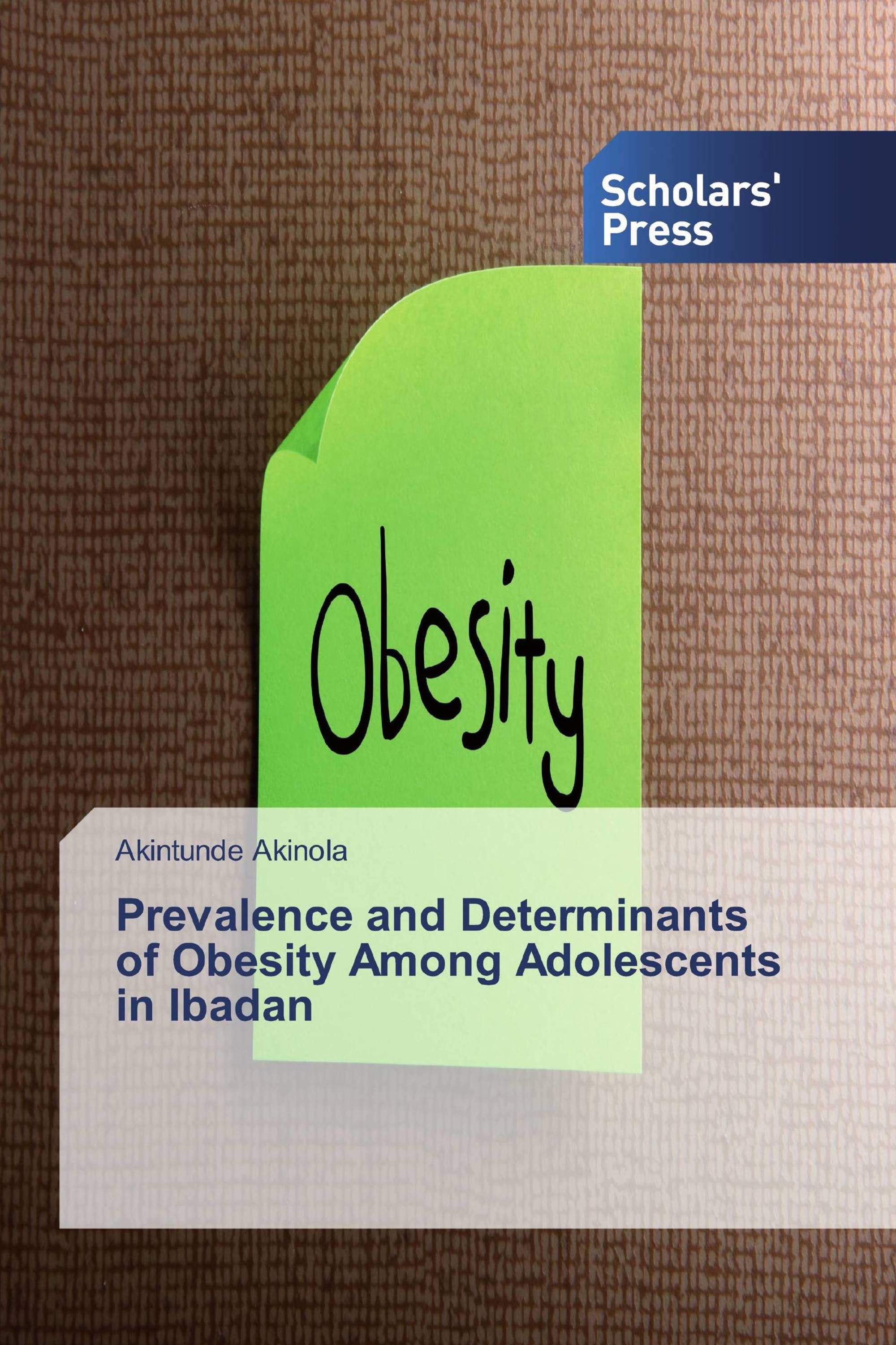 Prevalence and Determinants of Obesity Among Adolescents in Ibadan