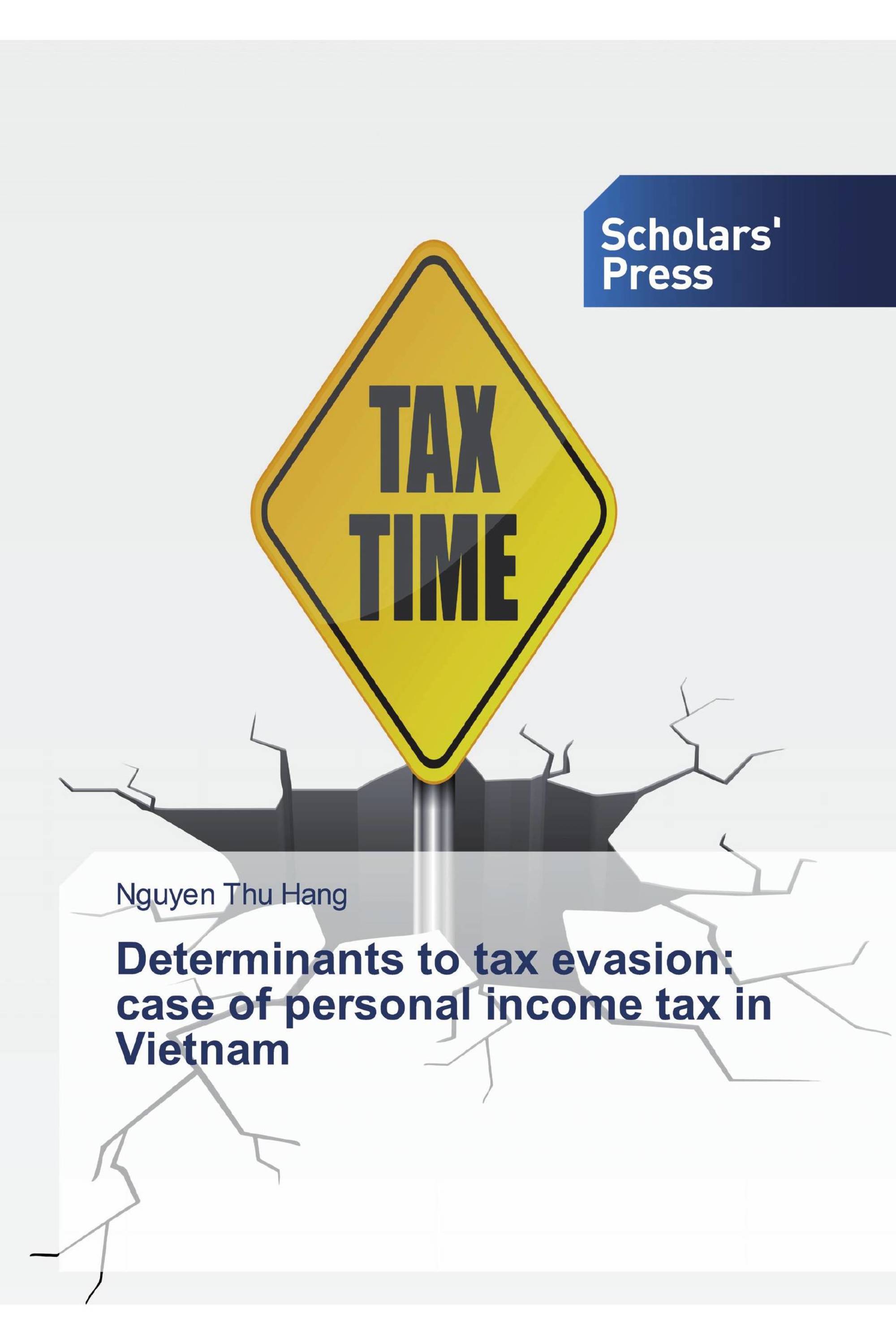 Determinants to tax evasion: case of personal income tax in Vietnam