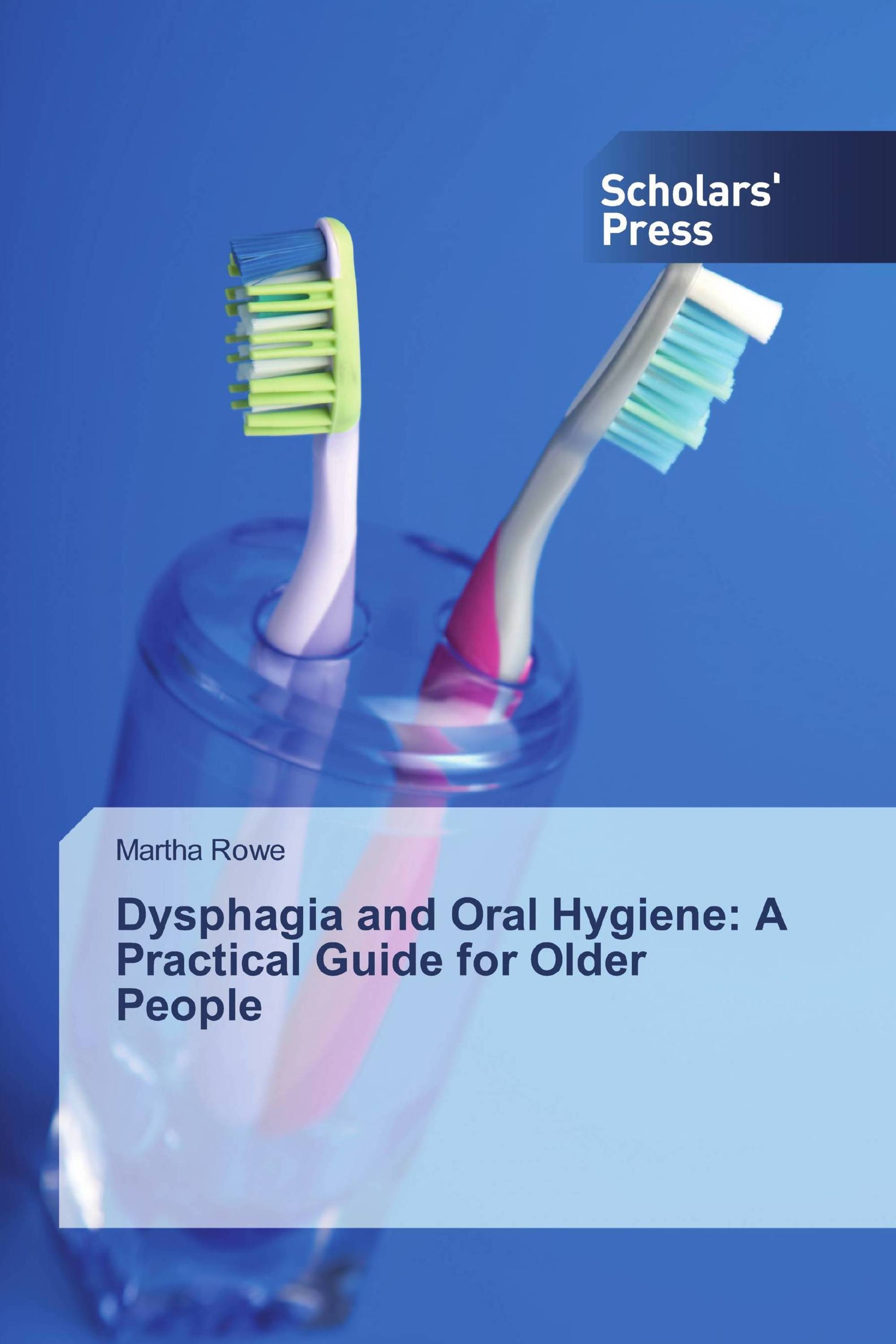 Dysphagia and Oral Hygiene: A Practical Guide for Older People