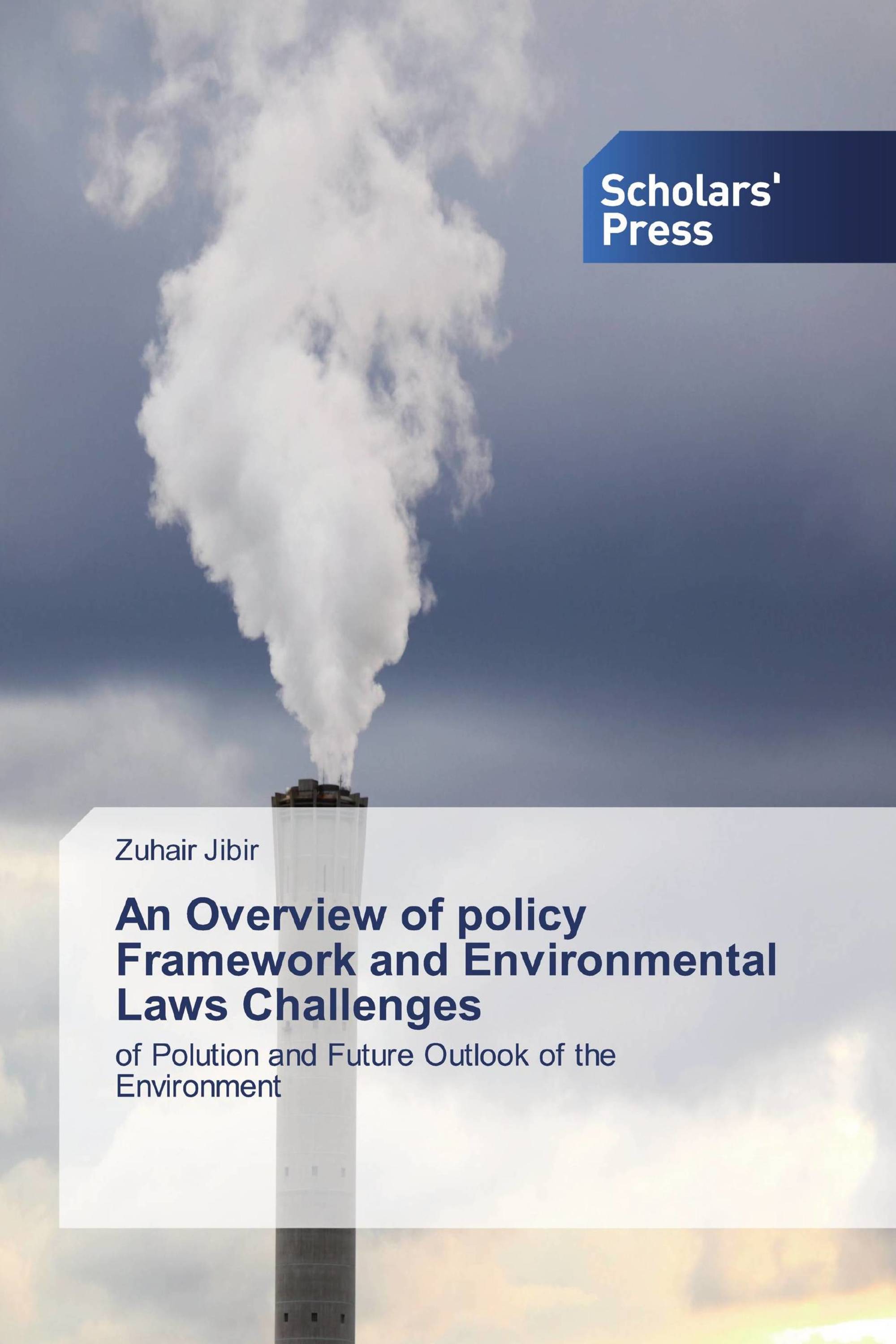 An Overview of policy Framework and Environmental Laws Challenges