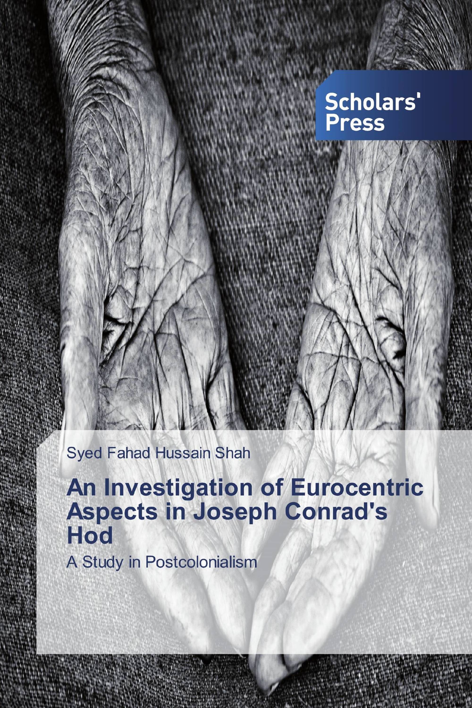 An Investigation of Eurocentric Aspects in Joseph Conrad's Hod