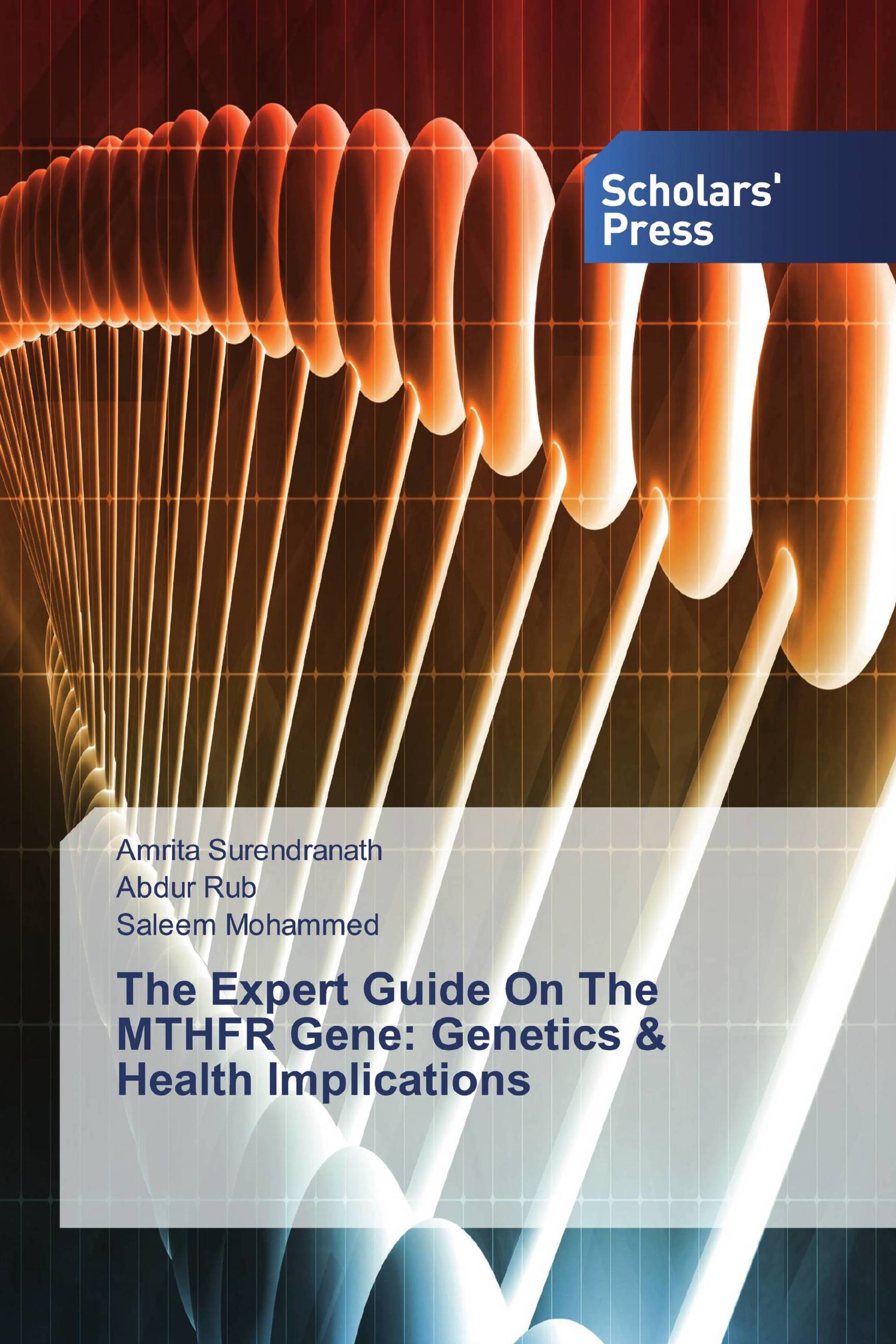 The Expert Guide On The MTHFR Gene: Genetics & Health Implications