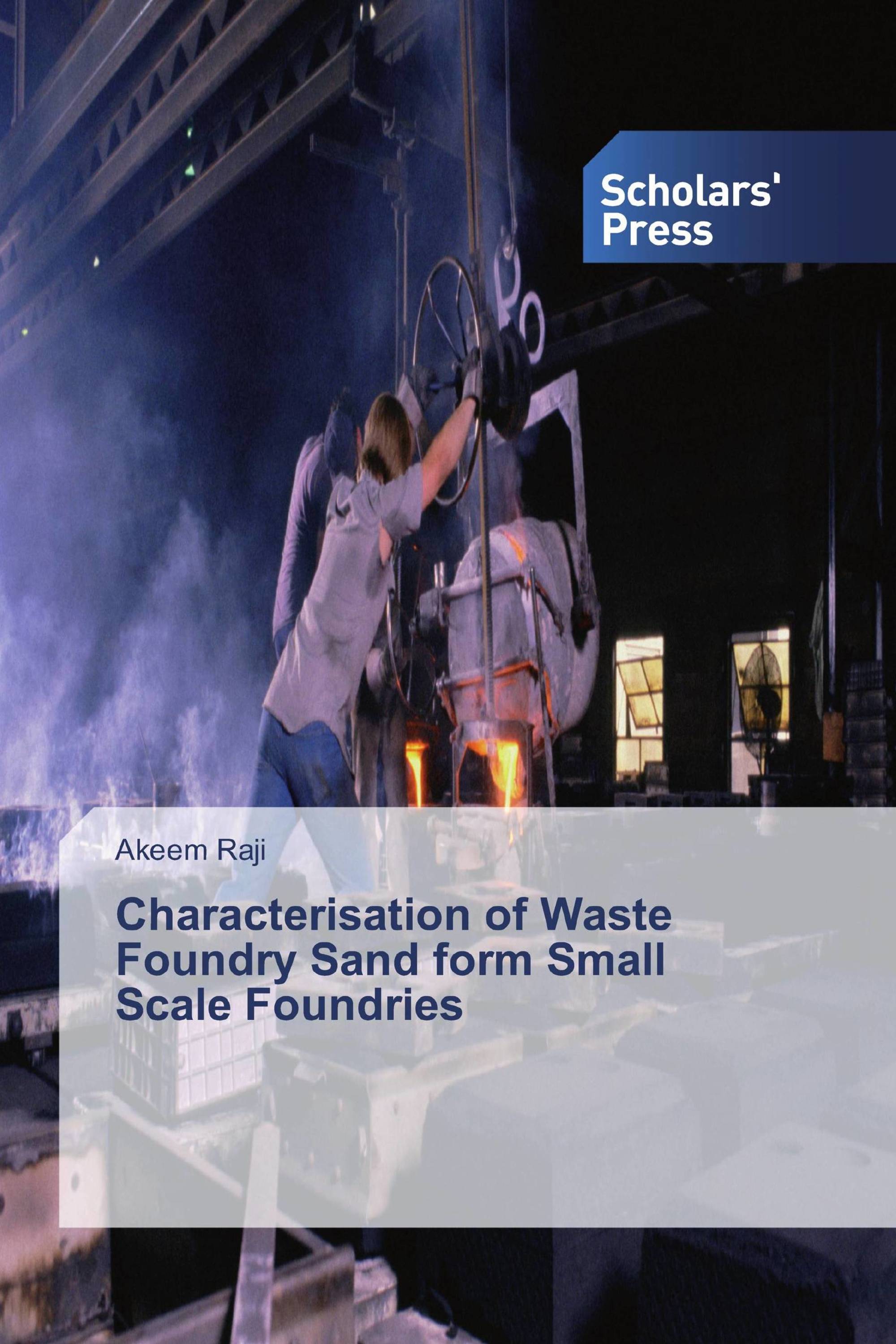 Characterisation of Waste Foundry Sand form Small Scale Foundries