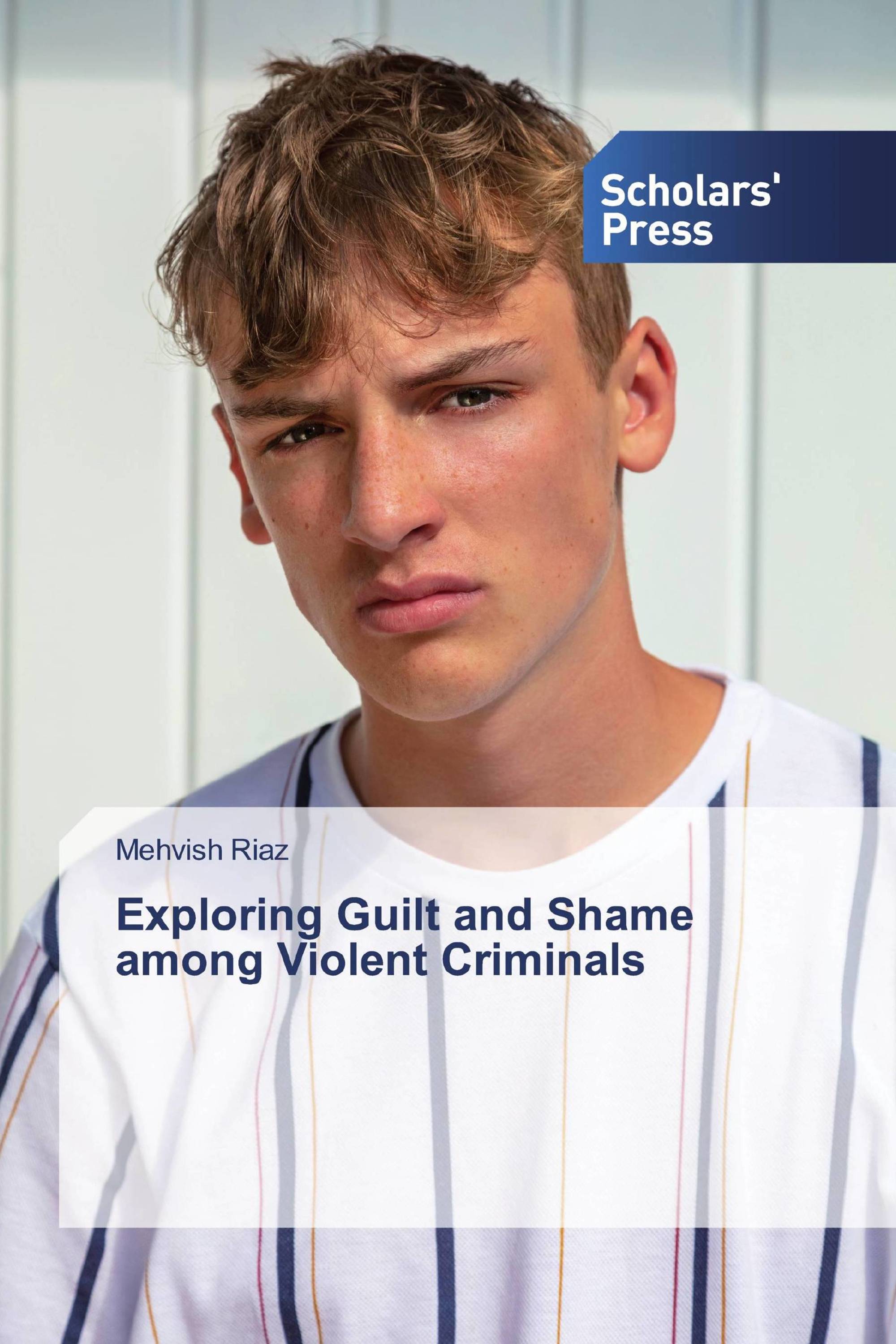 Exploring Guilt and Shame among Violent Criminals