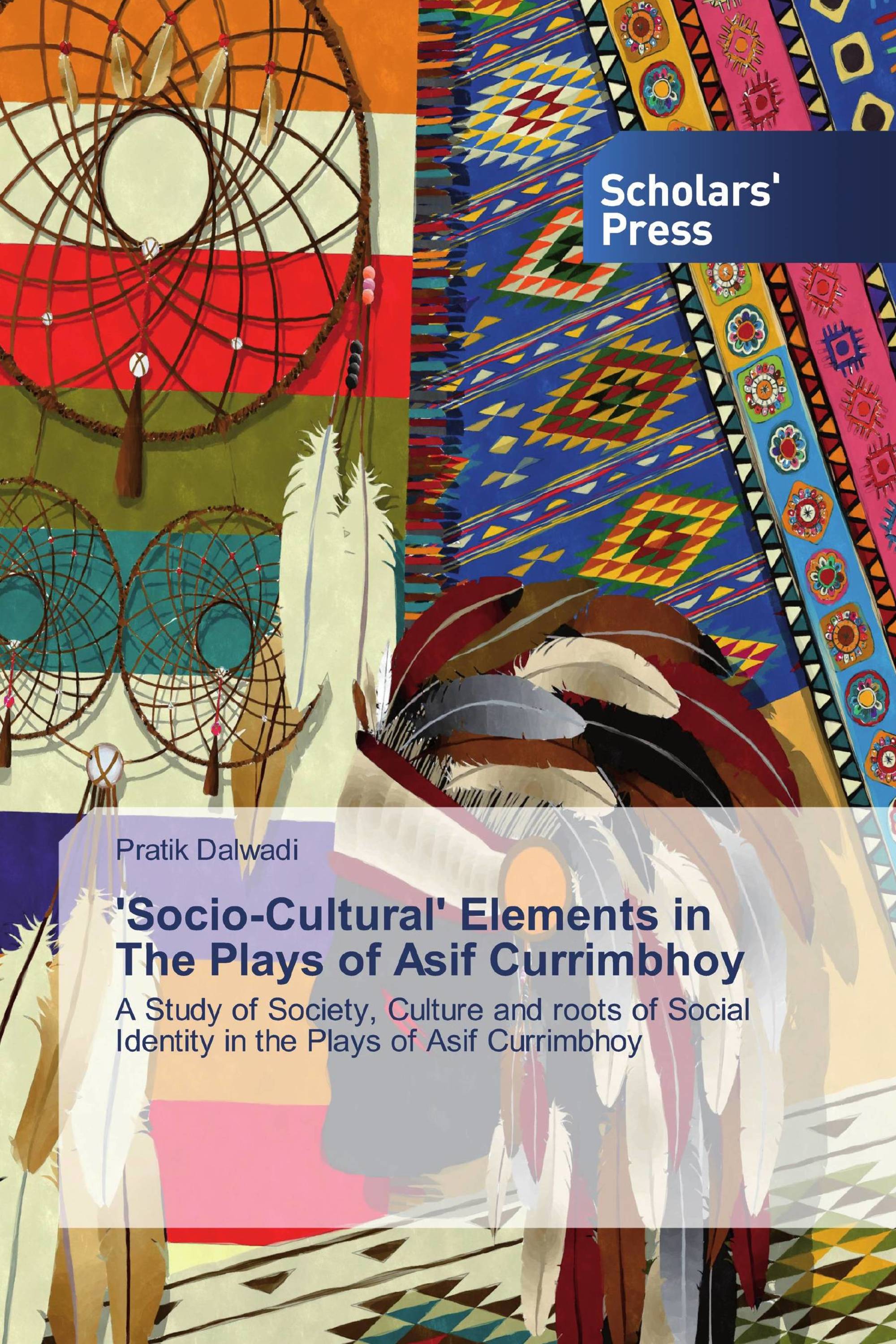 'Socio-Cultural' Elements in The Plays of Asif Currimbhoy