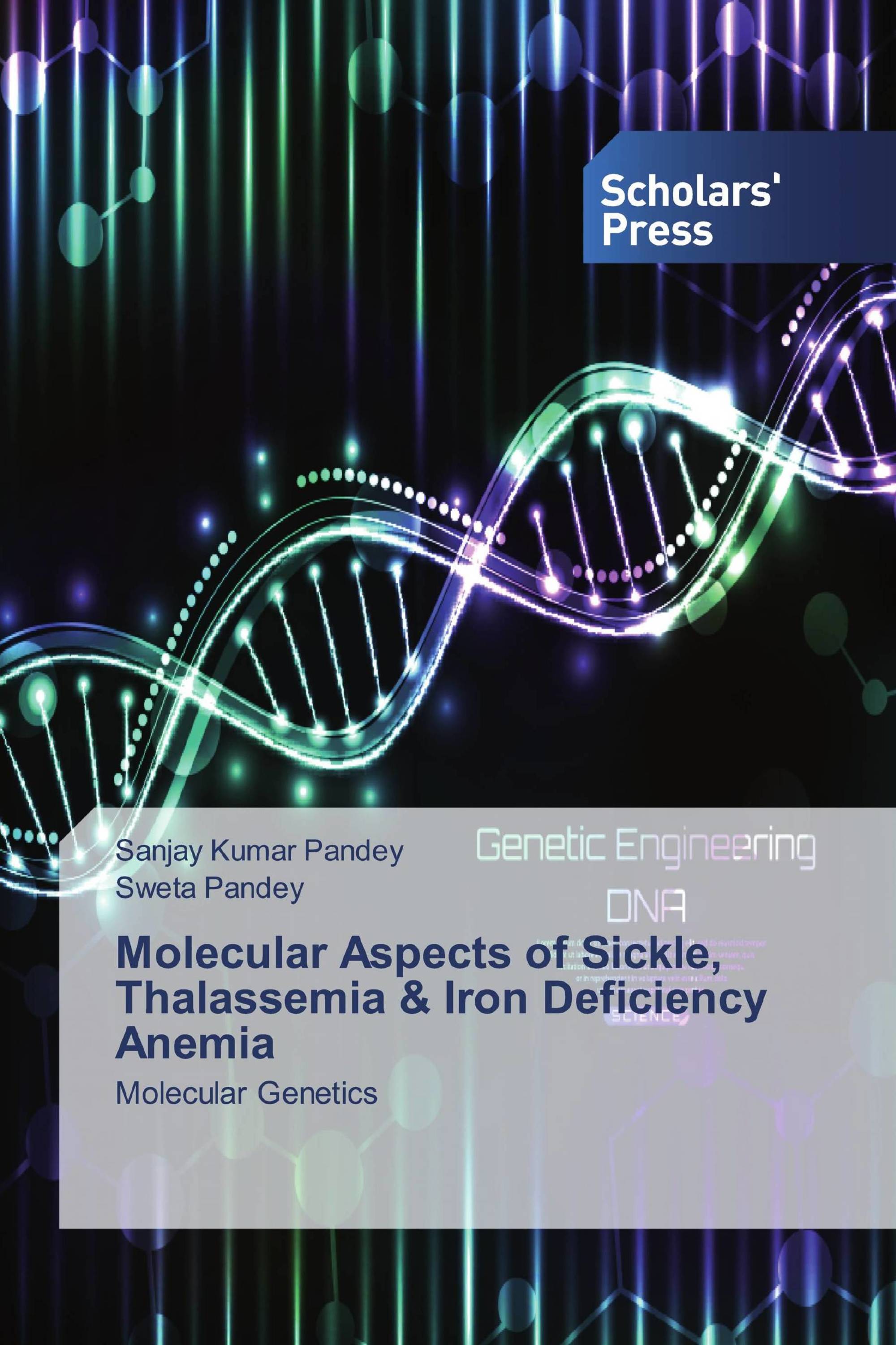 Molecular Aspects of Sickle, Thalassemia & Iron Deficiency Anemia