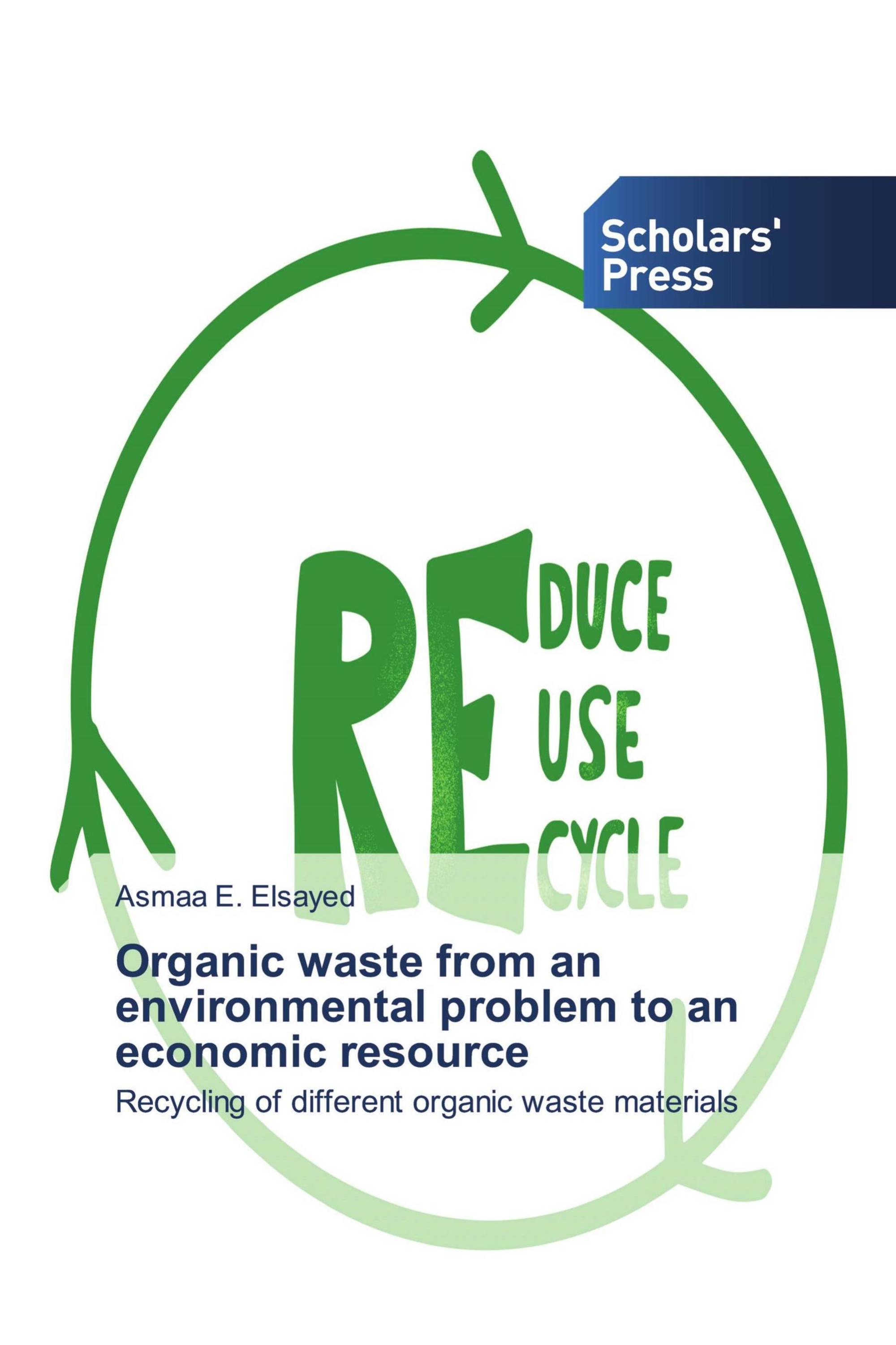 Organic waste from an environmental problem to an economic resource