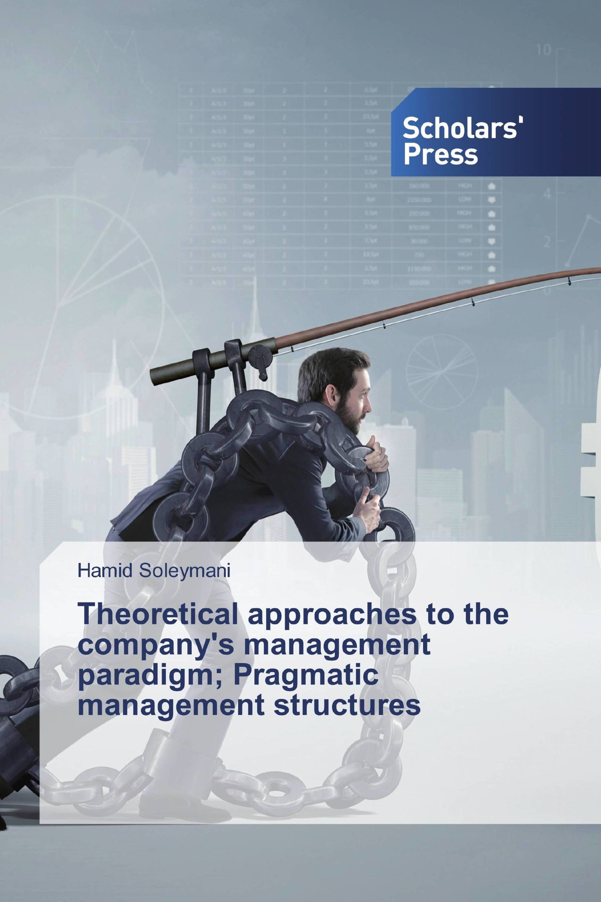 Theoretical approaches to the company's management paradigm; Pragmatic management structures