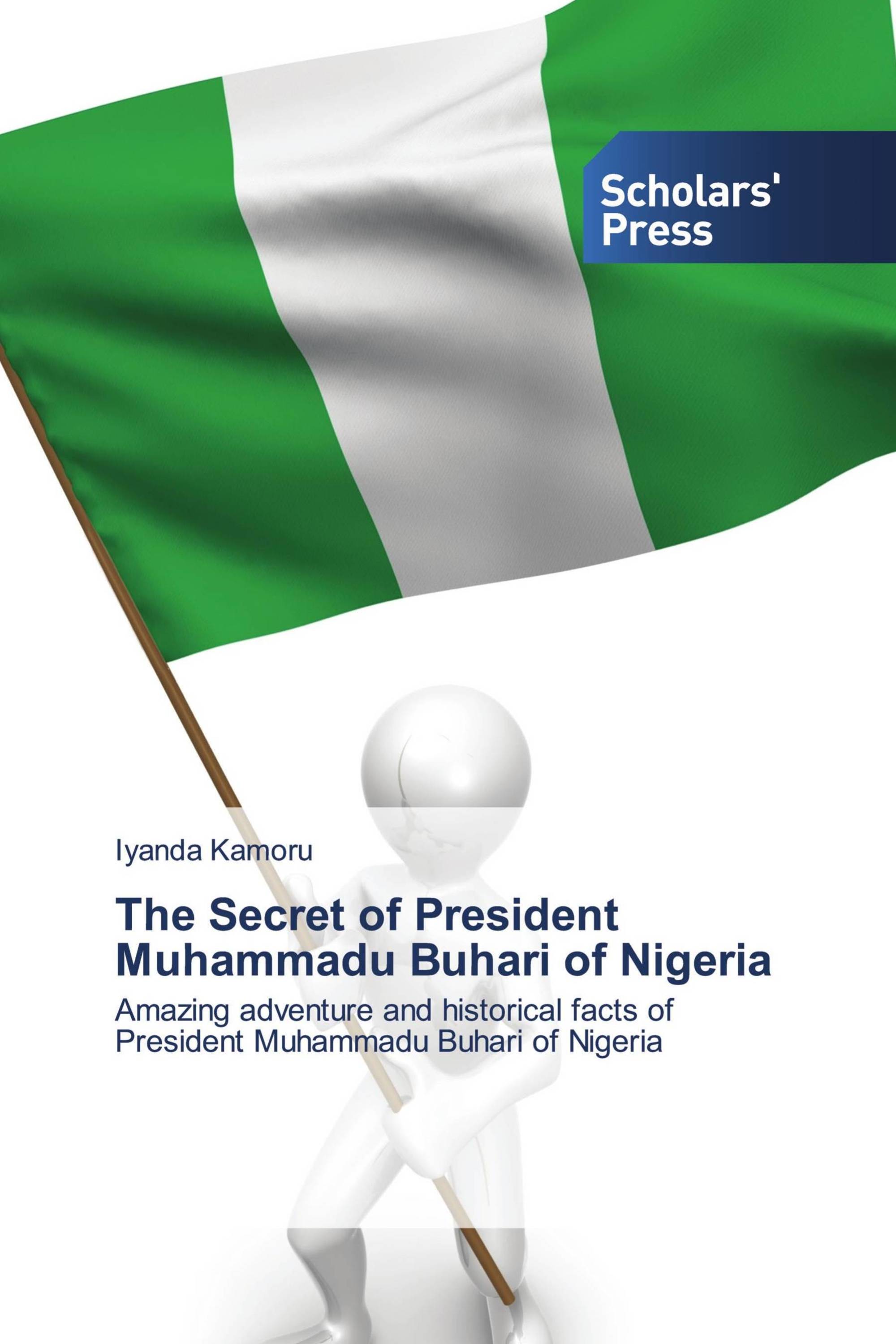 The Secret of President Muhammadu Buhari of Nigeria