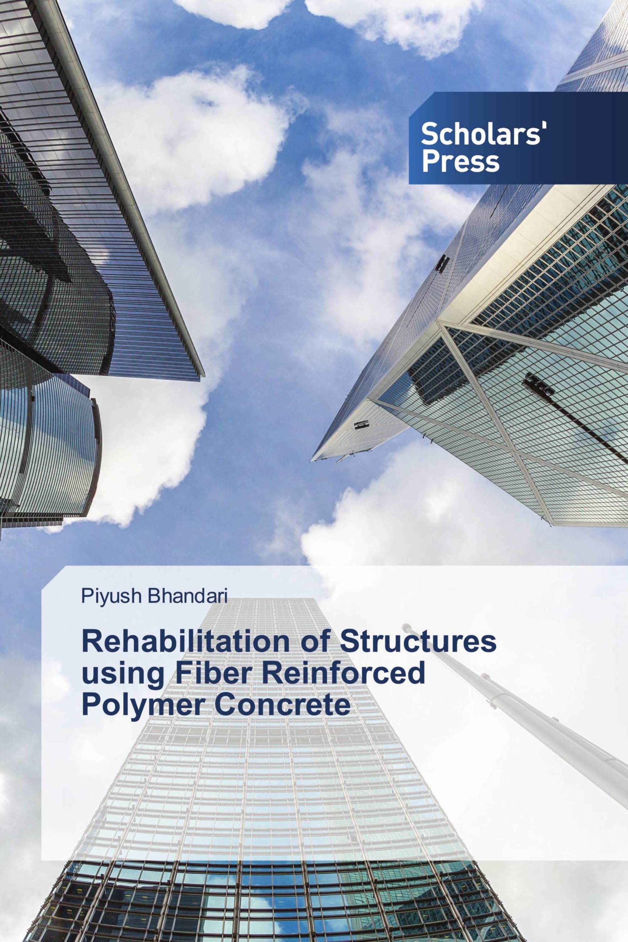 Rehabilitation of Structures using Fiber Reinforced Polymer Concrete