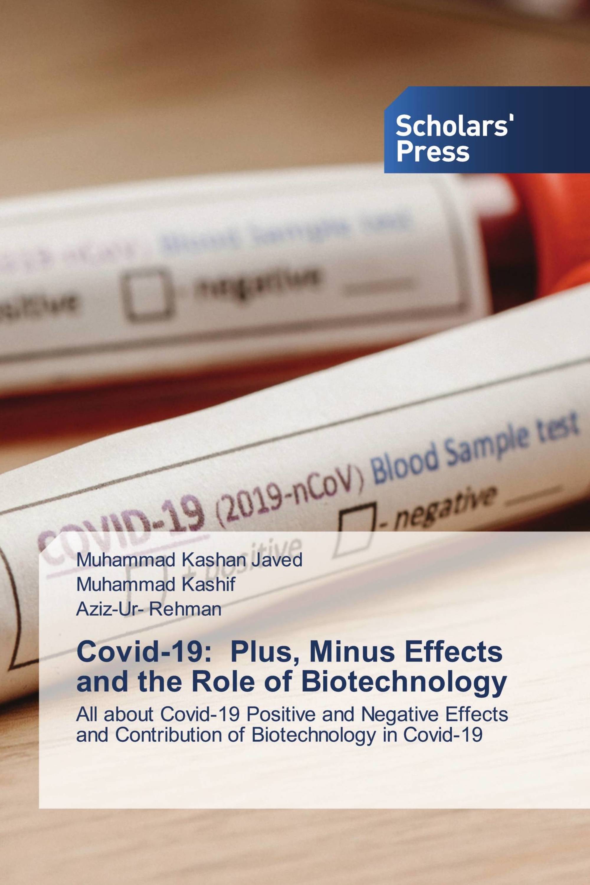 Covid-19: Plus, Minus Effects and the Role of Biotechnology