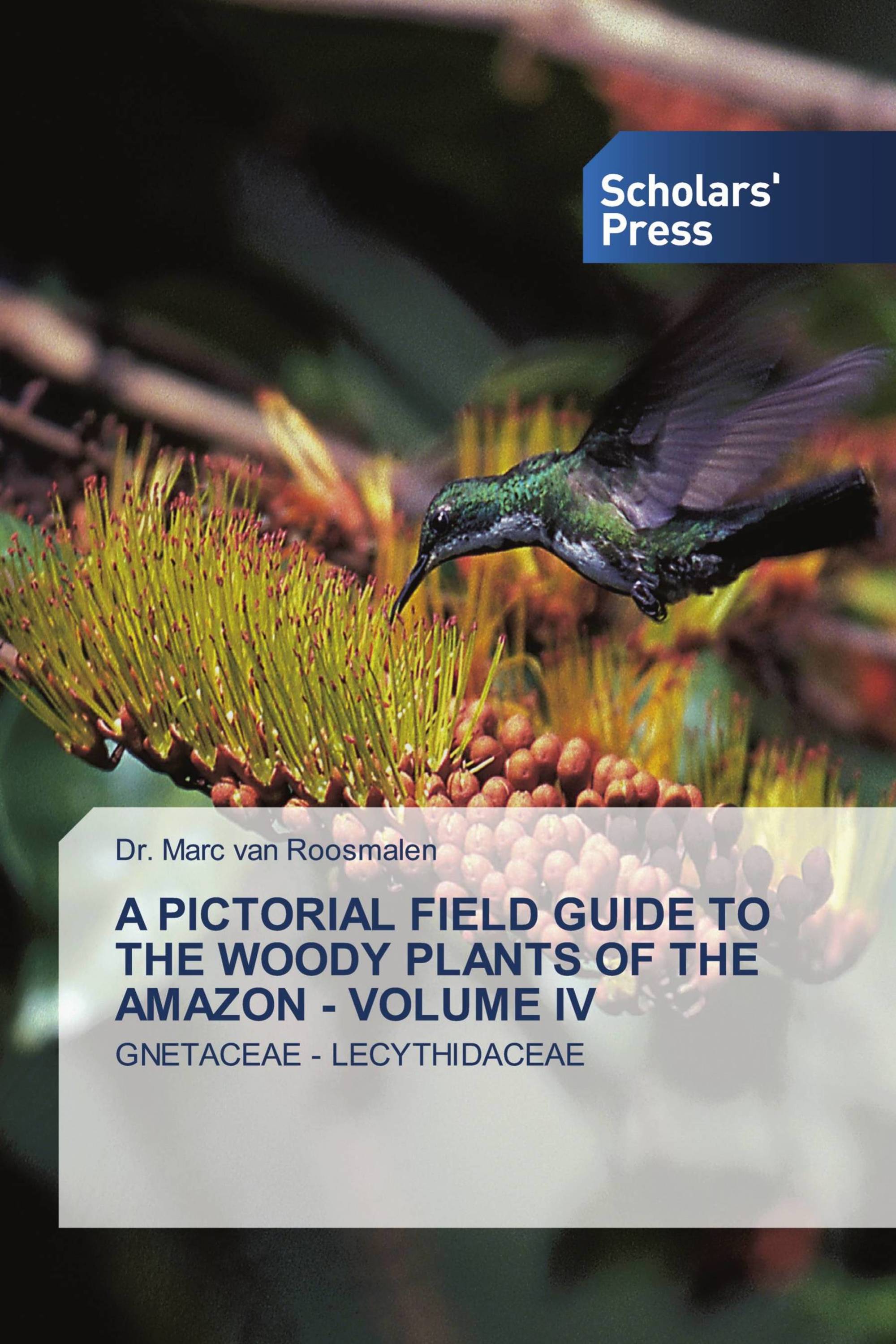 A PICTORIAL FIELD GUIDE TO THE WOODY PLANTS OF THE AMAZON - VOLUME IV