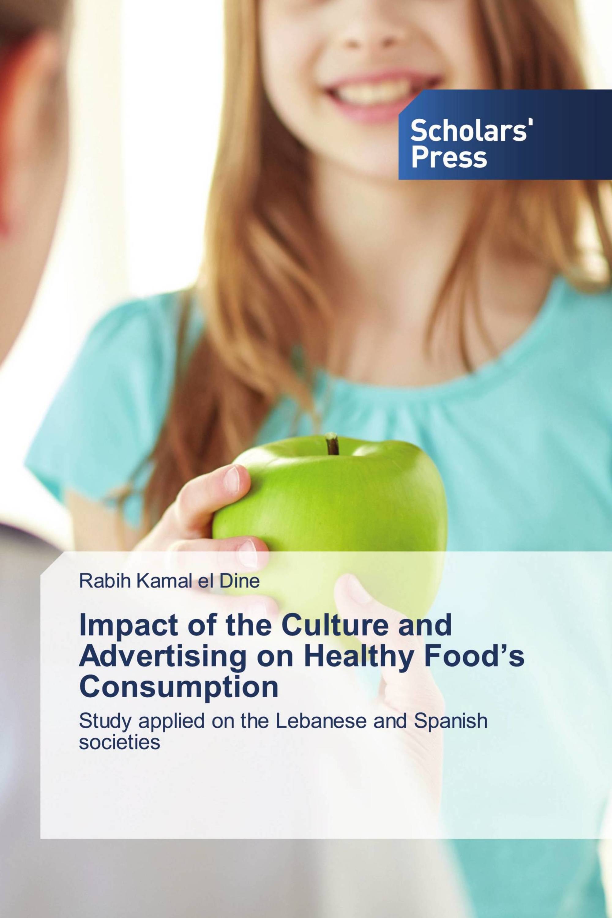 Impact of the Culture and Advertising on Healthy Food’s Consumption