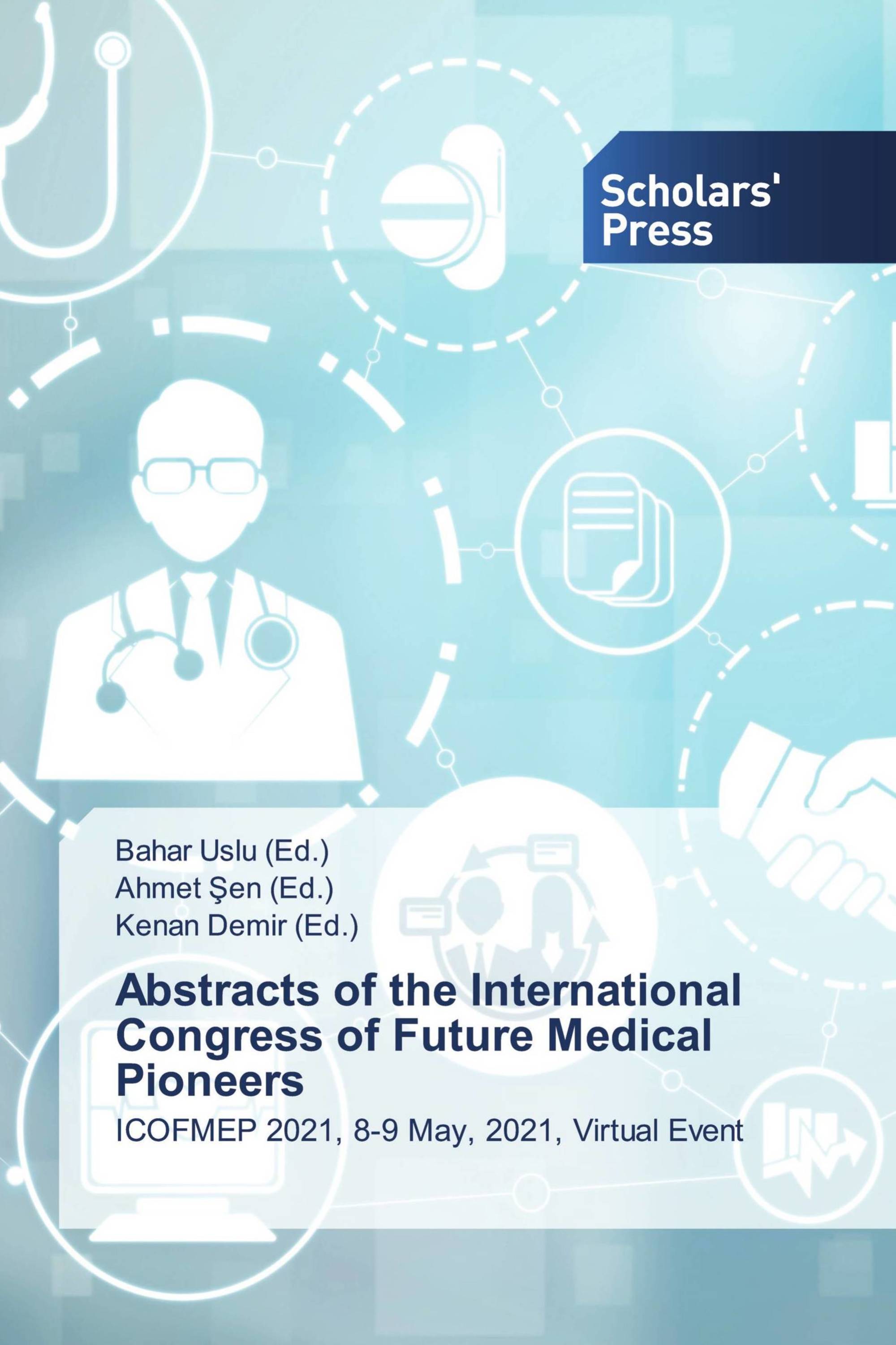 Abstracts of the International Congress of Future Medical Pioneers