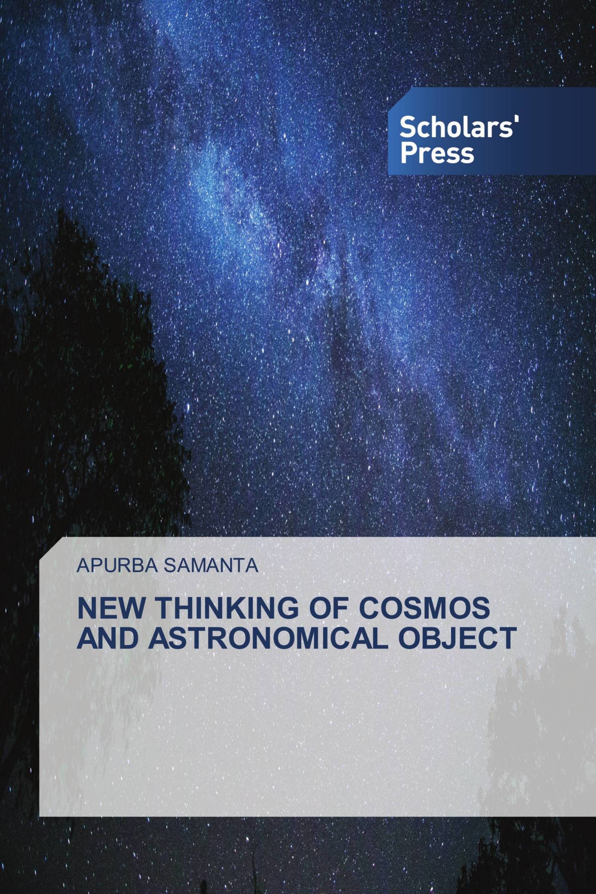 NEW THINKING OF COSMOS AND ASTRONOMICAL OBJECT