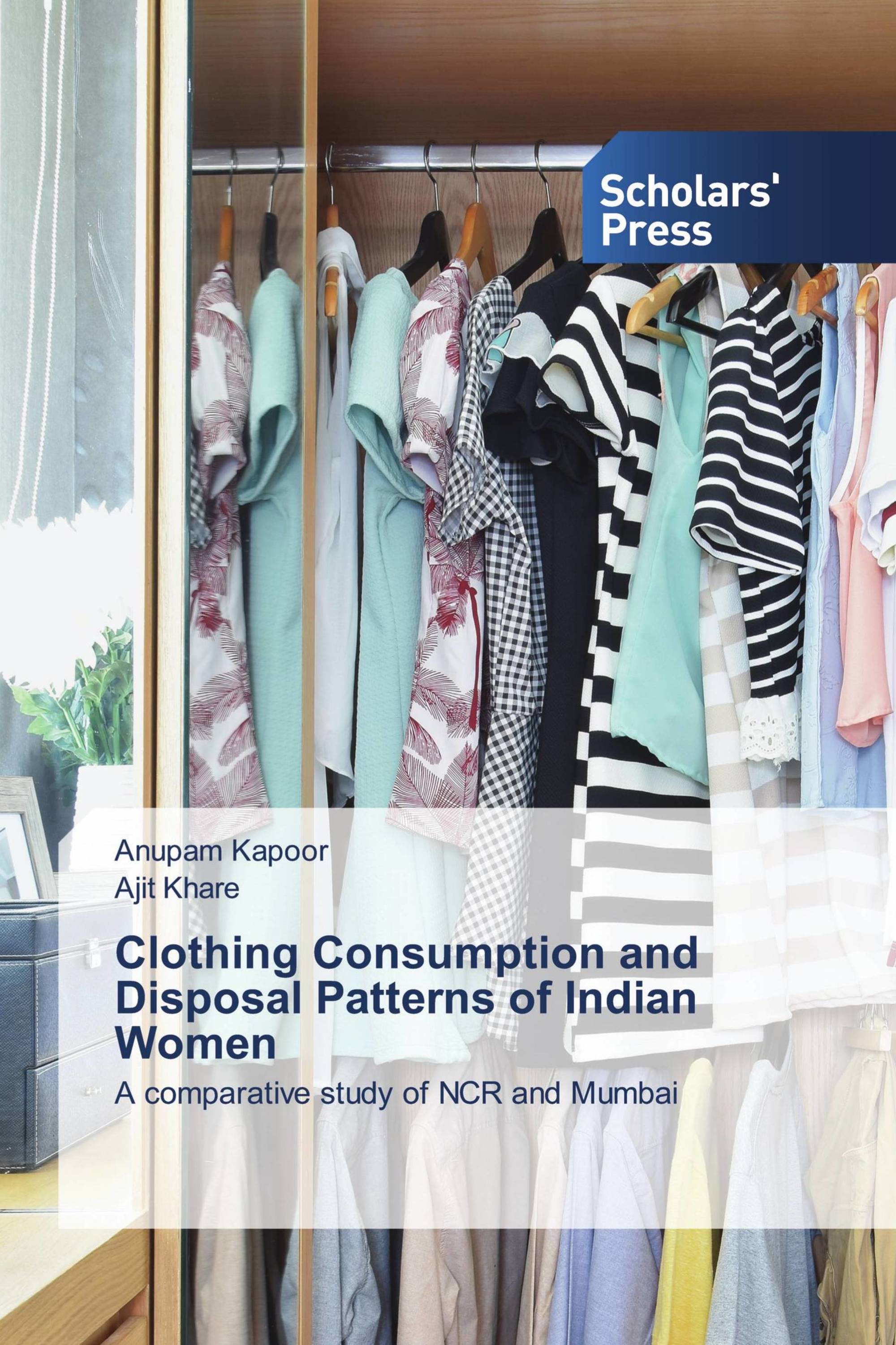 Clothing Consumption and Disposal Patterns of Indian Women