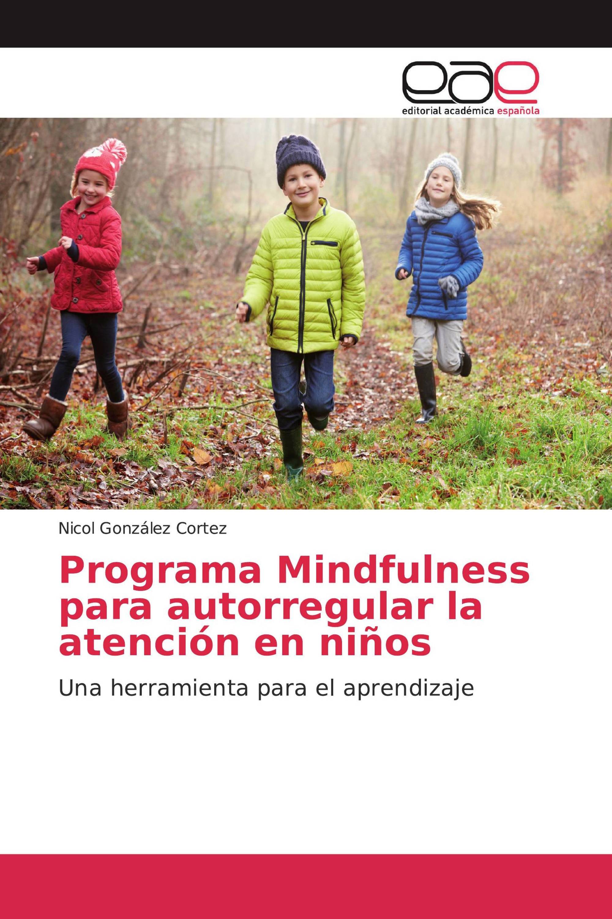 Programa Mindfulness para autorregular la atención en niños