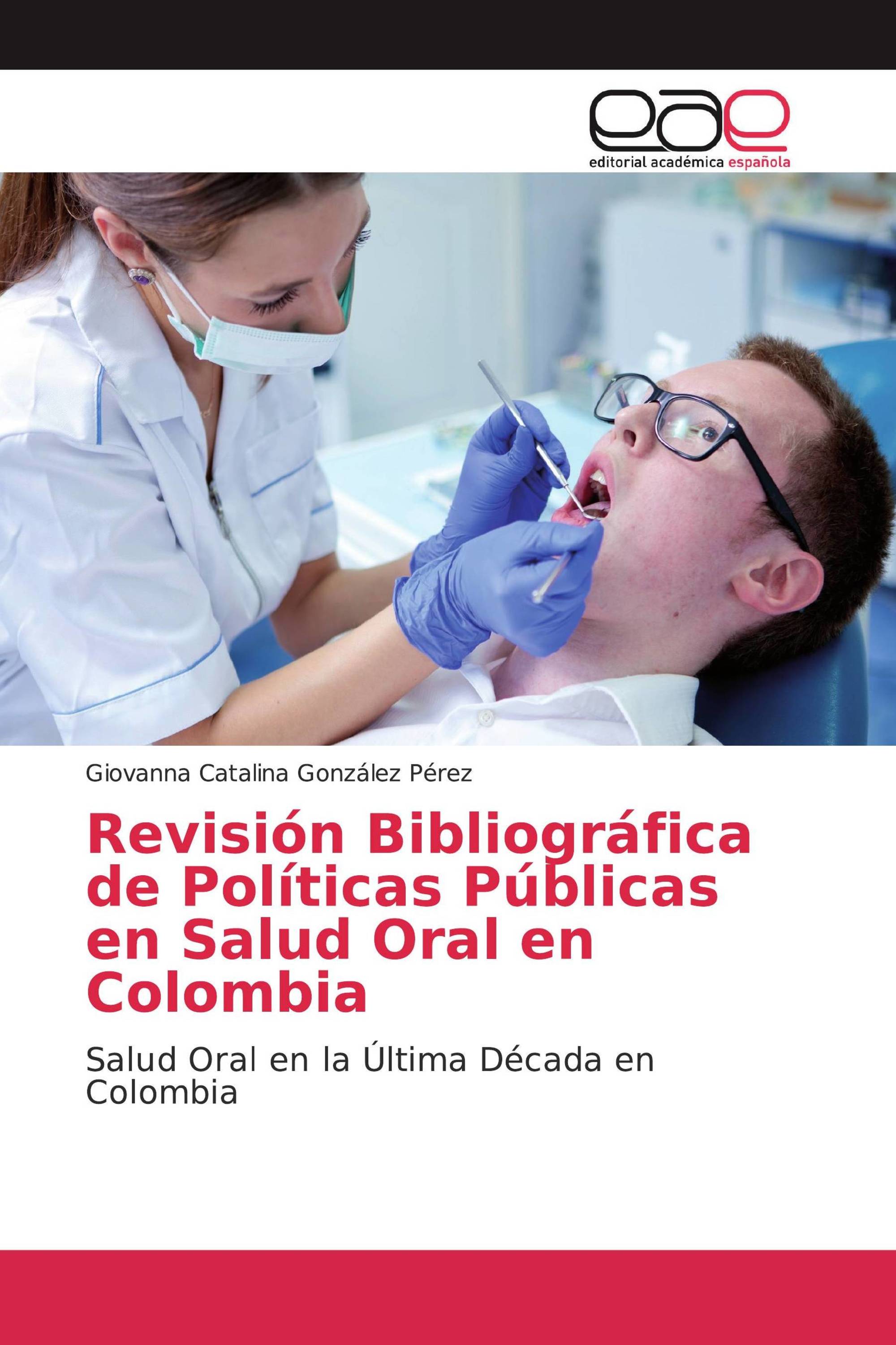 Revisión Bibliográfica de Políticas Públicas en Salud Oral en Colombia