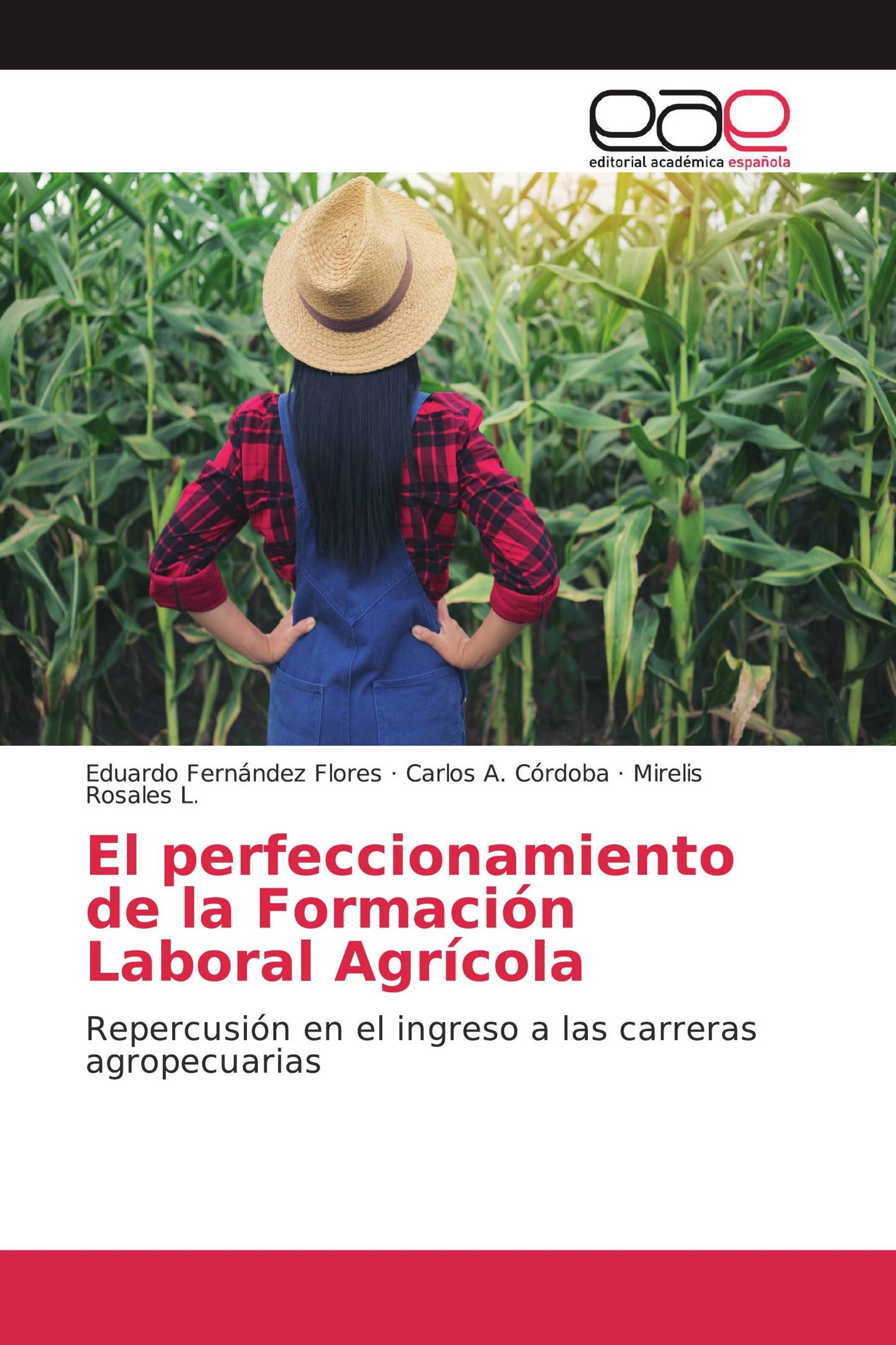 El perfeccionamiento de la Formación Laboral Agrícola