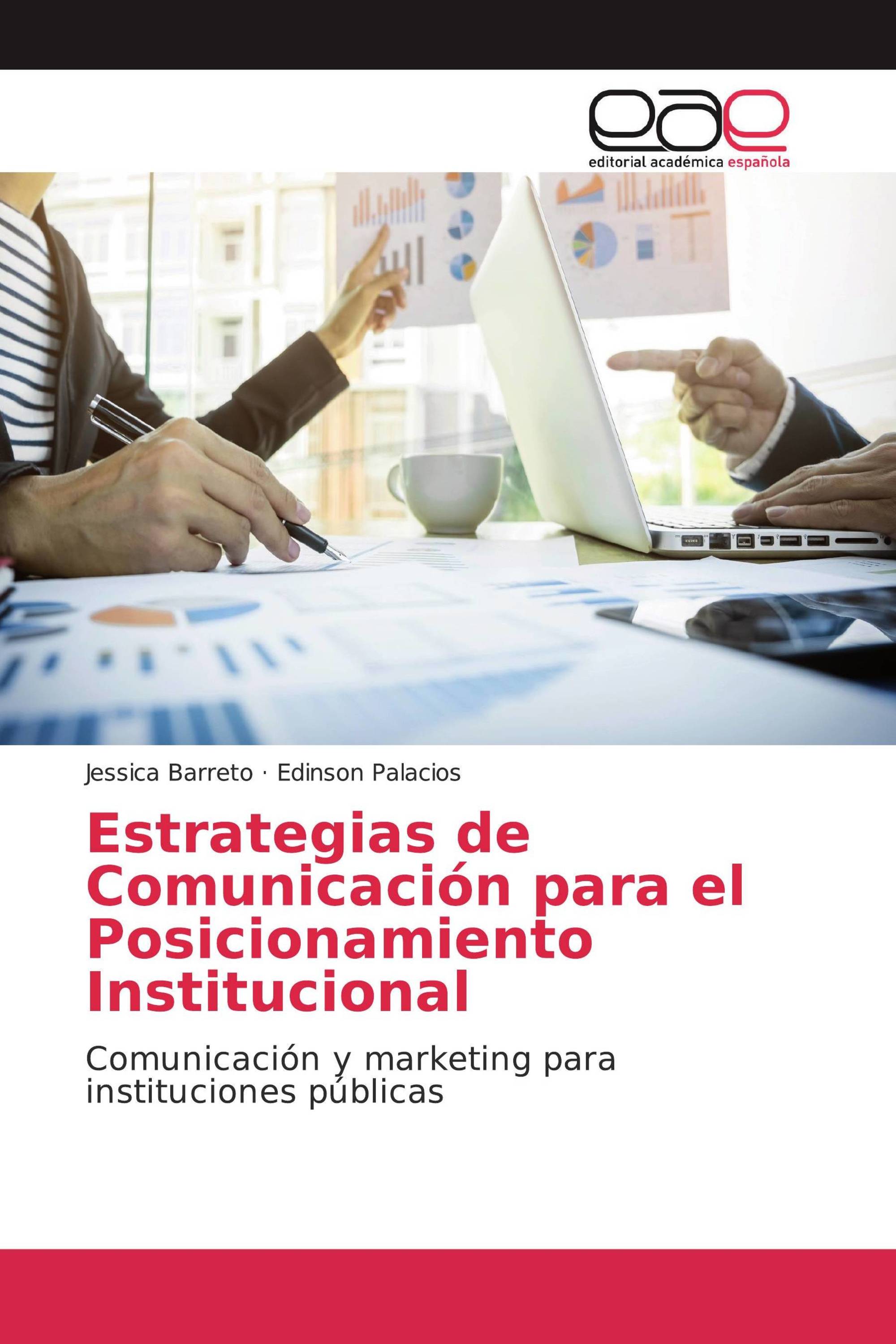 Estrategias de Comunicación para el Posicionamiento Institucional