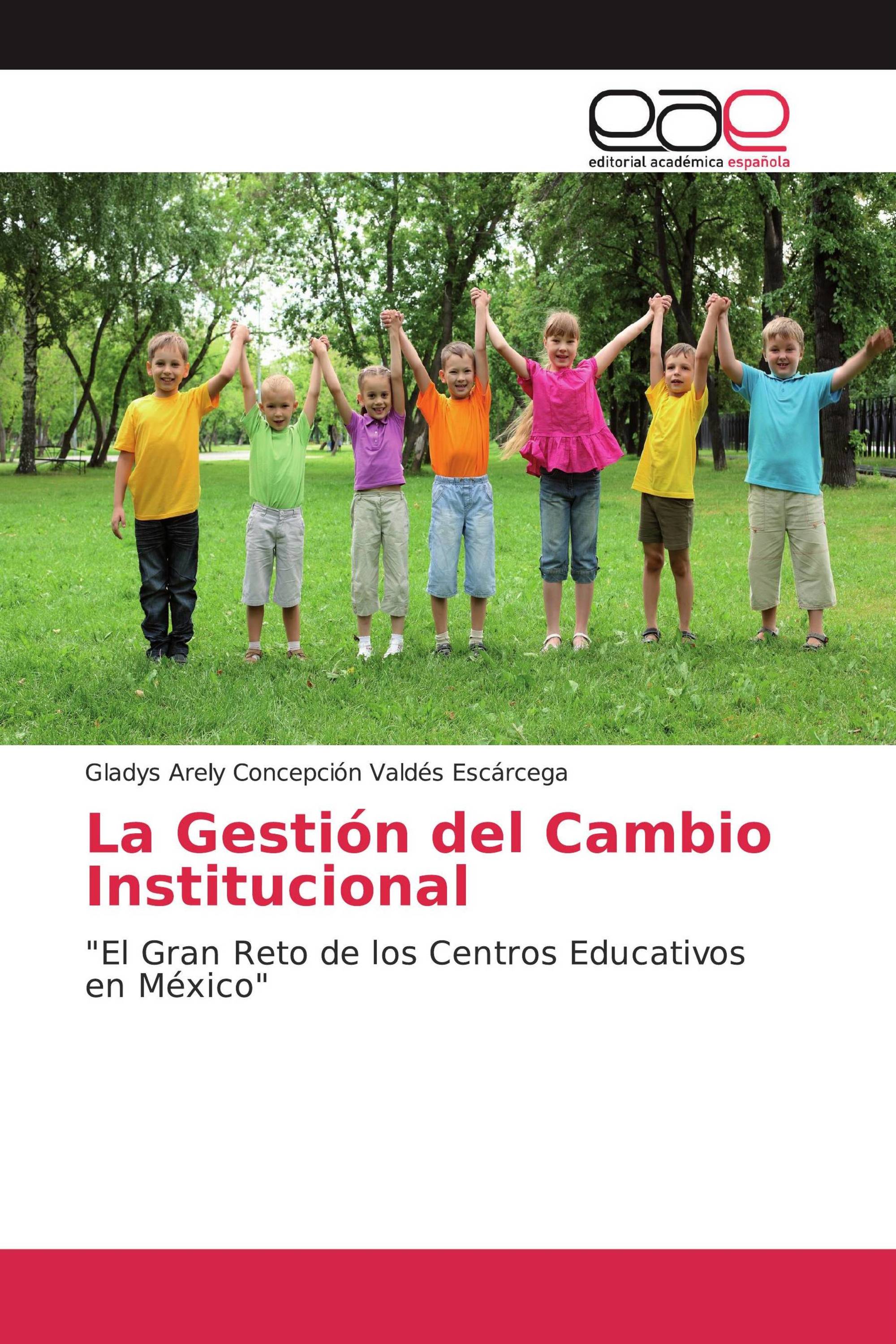 La Gestión del Cambio Institucional