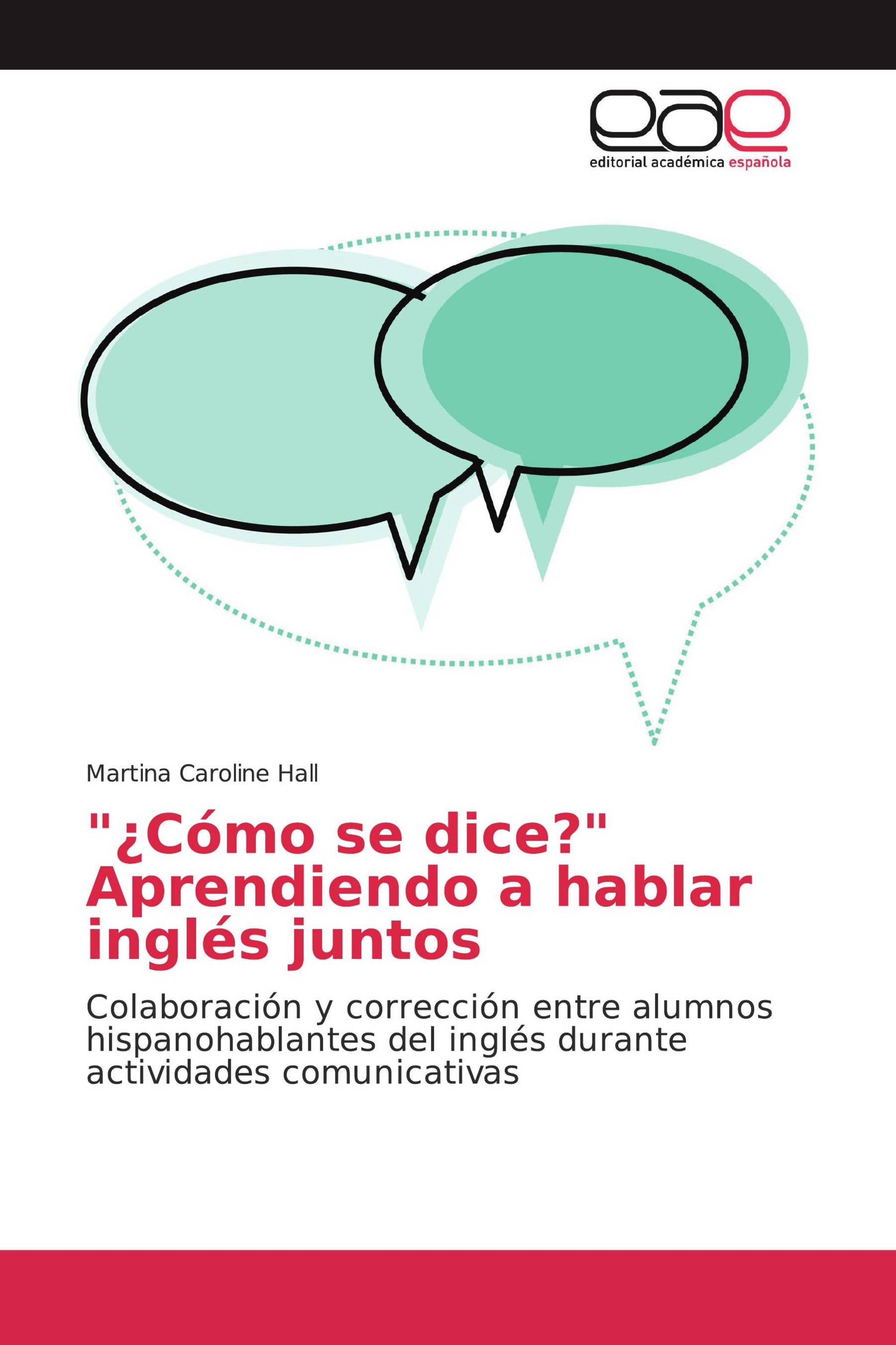 "¿Cómo se dice?" Aprendiendo a hablar inglés juntos