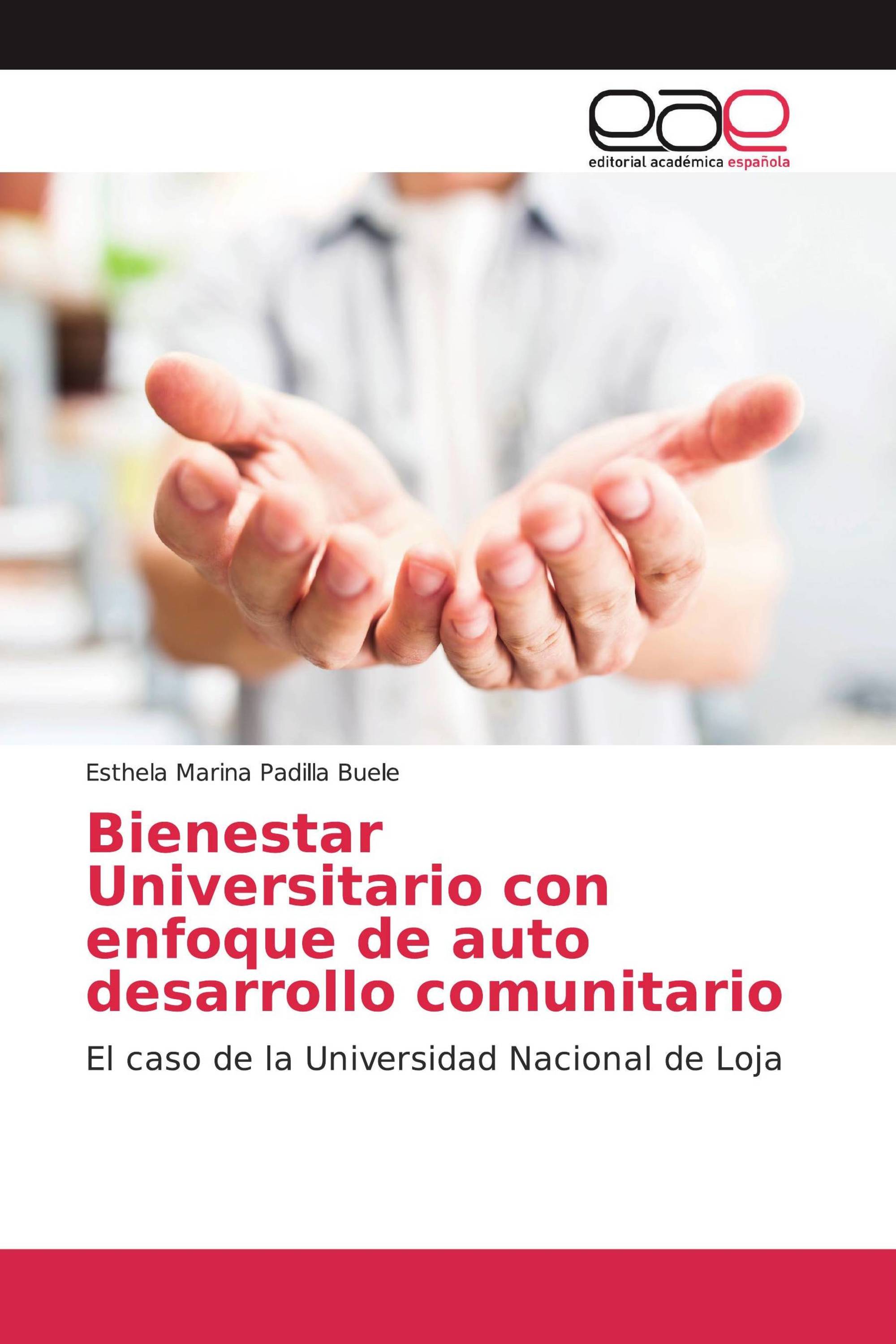 Bienestar Universitario con enfoque de auto desarrollo comunitario