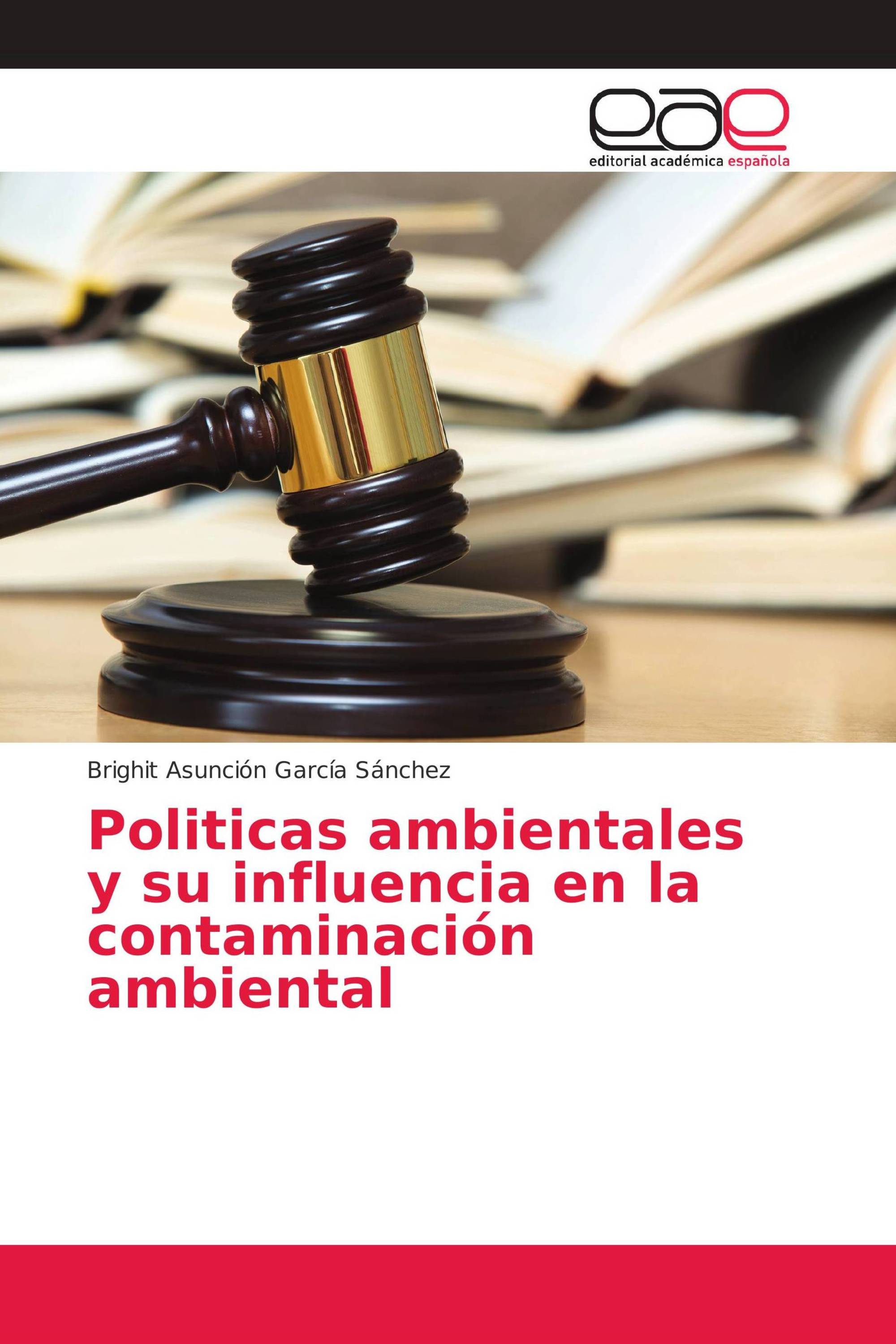 Politicas ambientales y su influencia en la contaminación ambiental