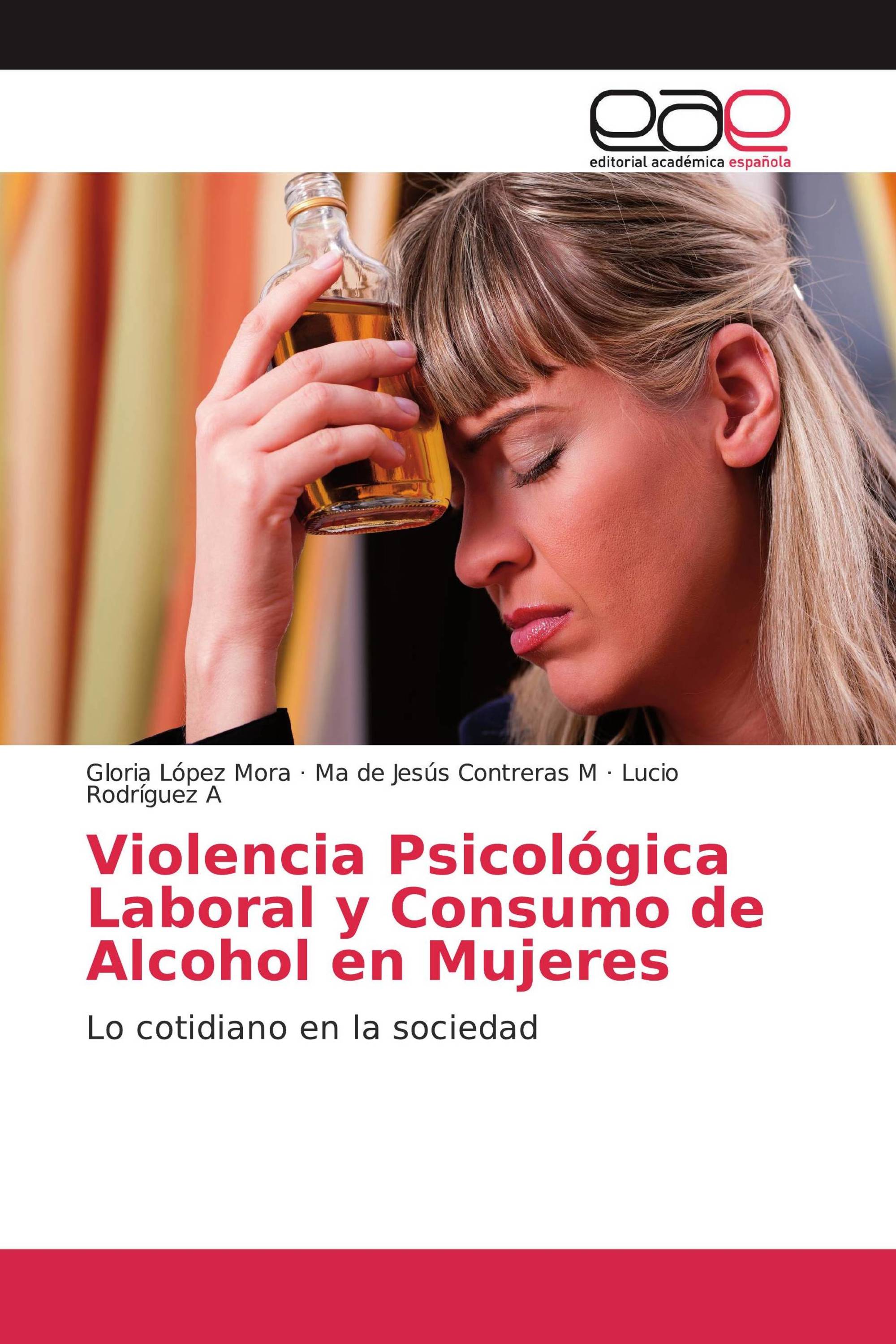 Violencia Psicológica Laboral y Consumo de Alcohol en Mujeres