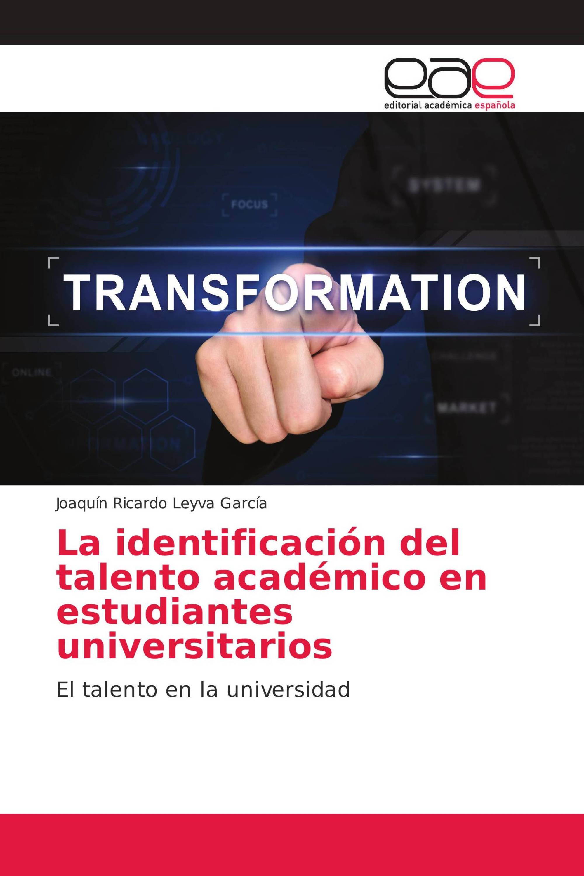 La identificación del talento académico en estudiantes universitarios